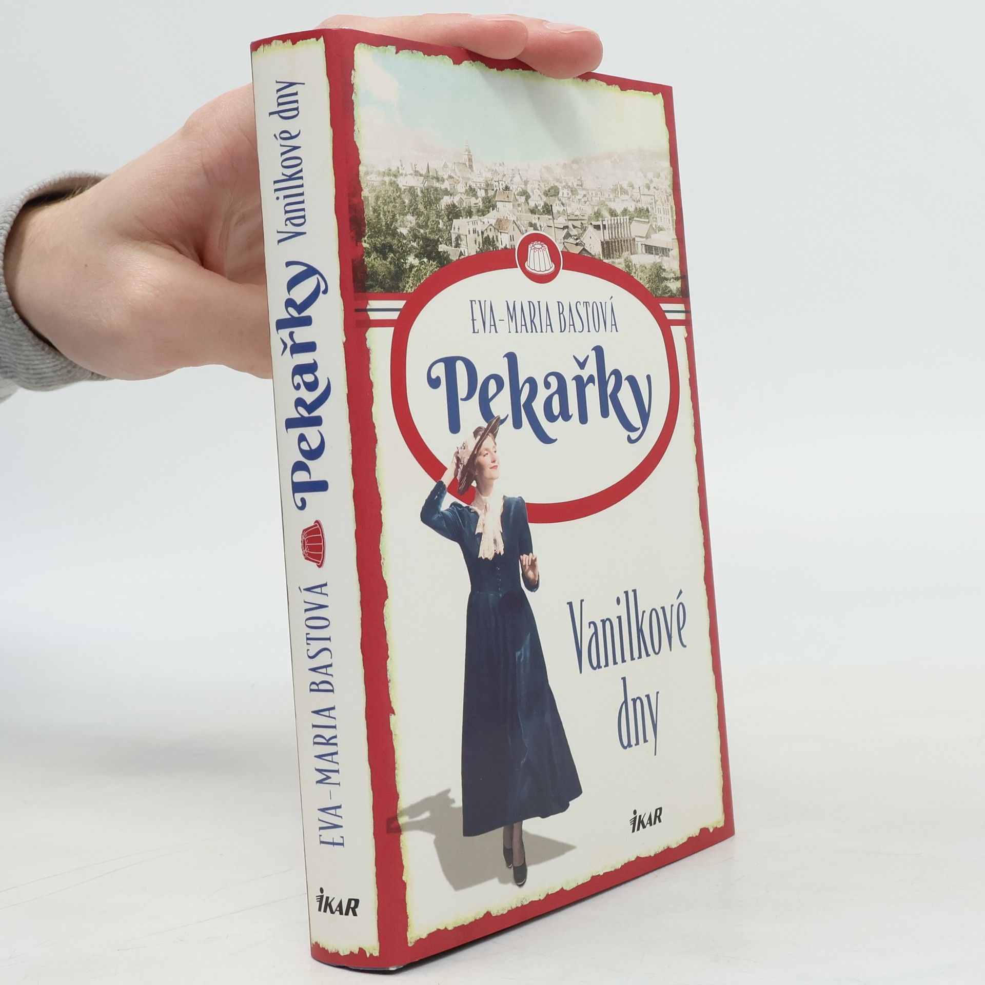 Eva-Maria Bast Pekařky. Vanilkové dny