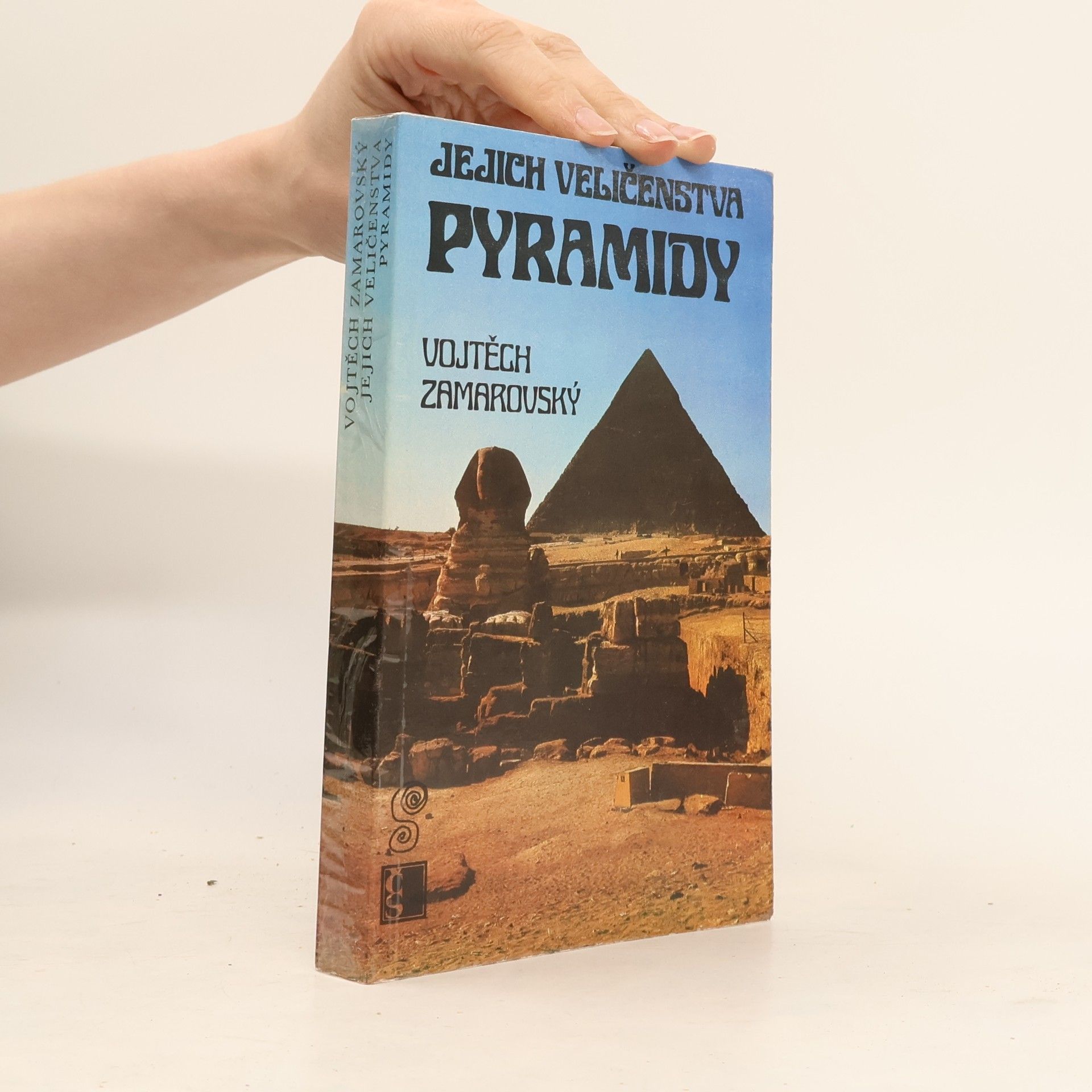 Vojtech Zamarovský Jejich veličenstva pyramidy