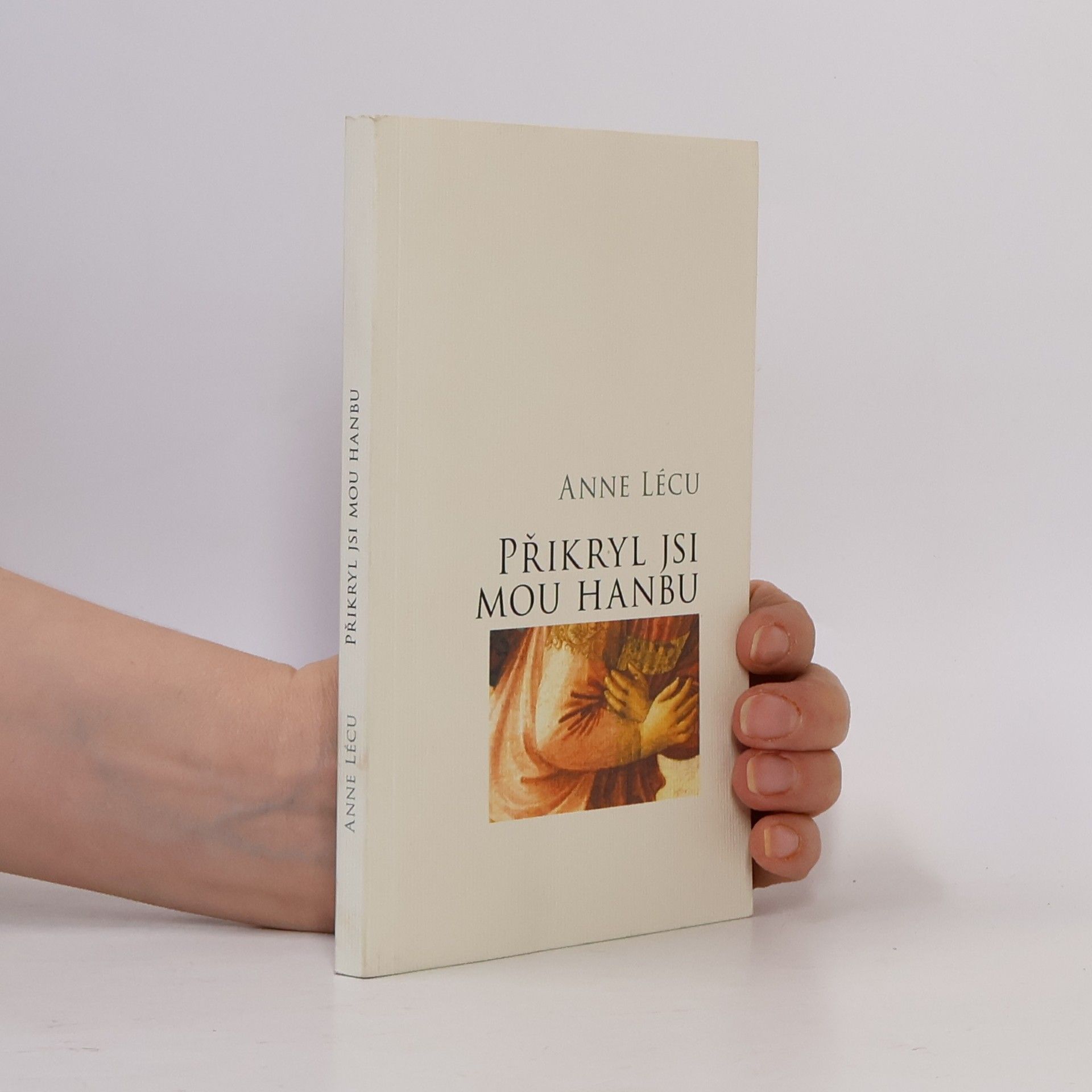 Anne Lécu Přikryl jsi mou hanbu