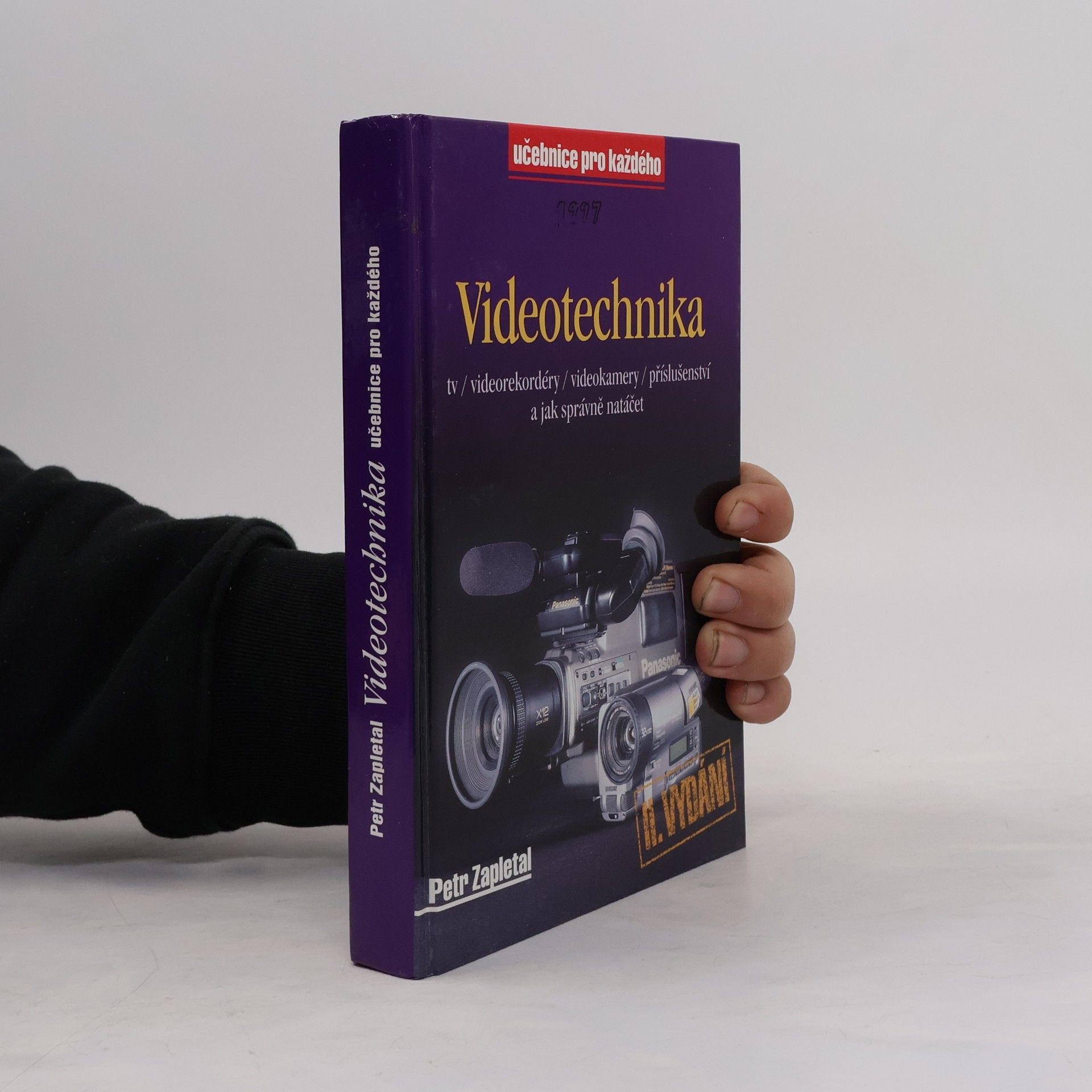 Petr Zapletal Videotechnika: TV, videorekordéry, videokamery, příslušenství a jak správně natáčet