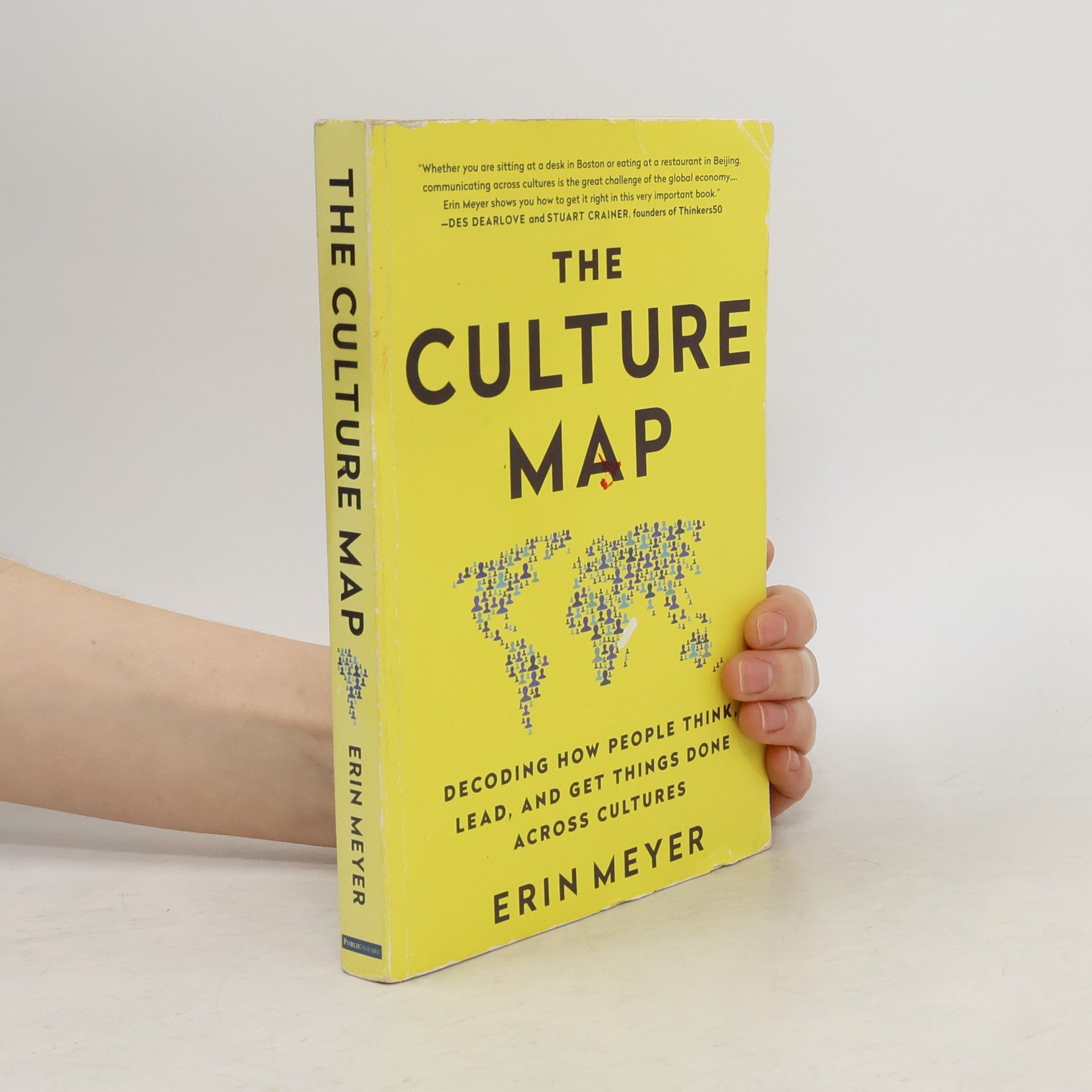 Erin Meyer The Culture Map. Decoding How People Think, Lead and Get Things Done Across Cultures