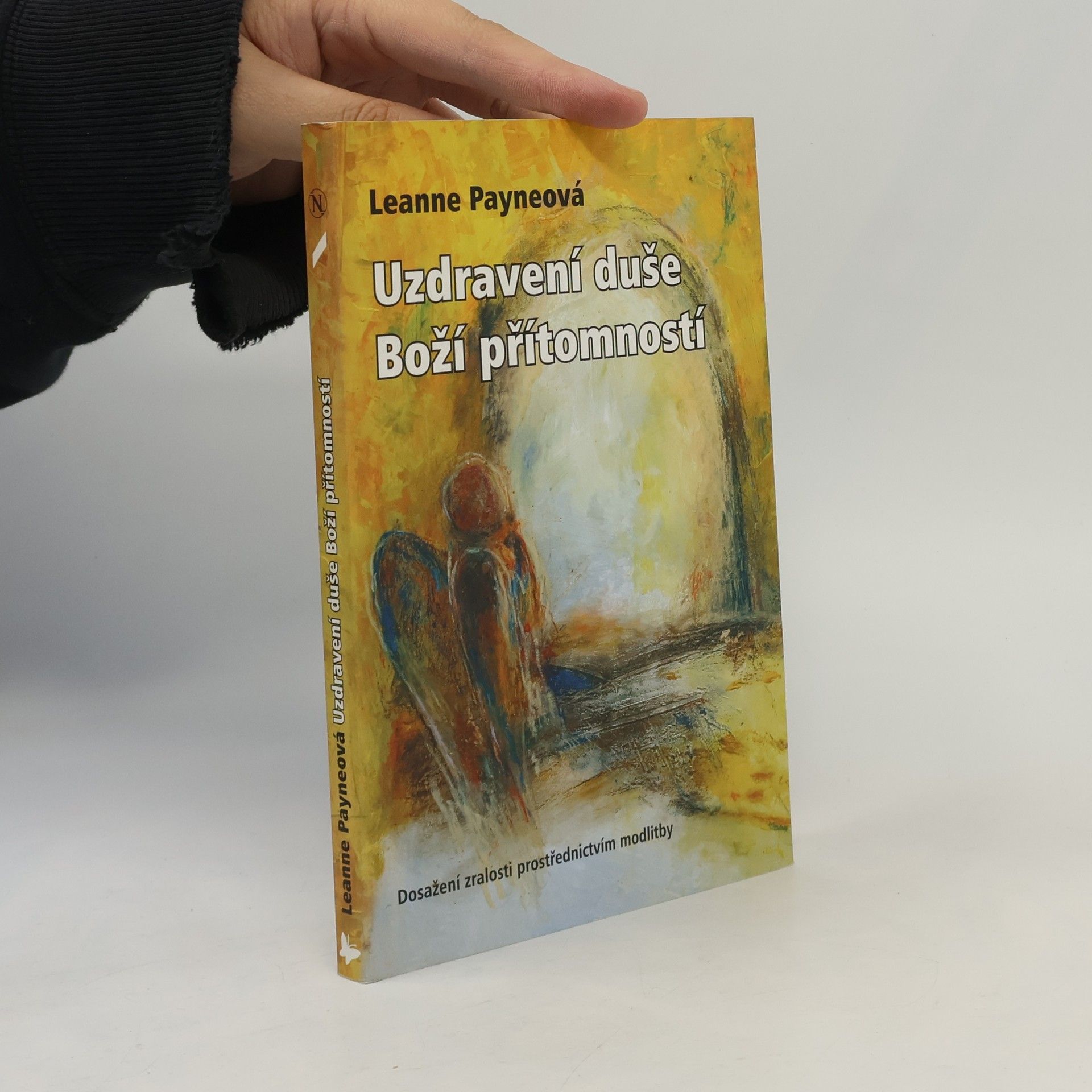 Leanne Payne Uzdravení duše Boží přítomností
