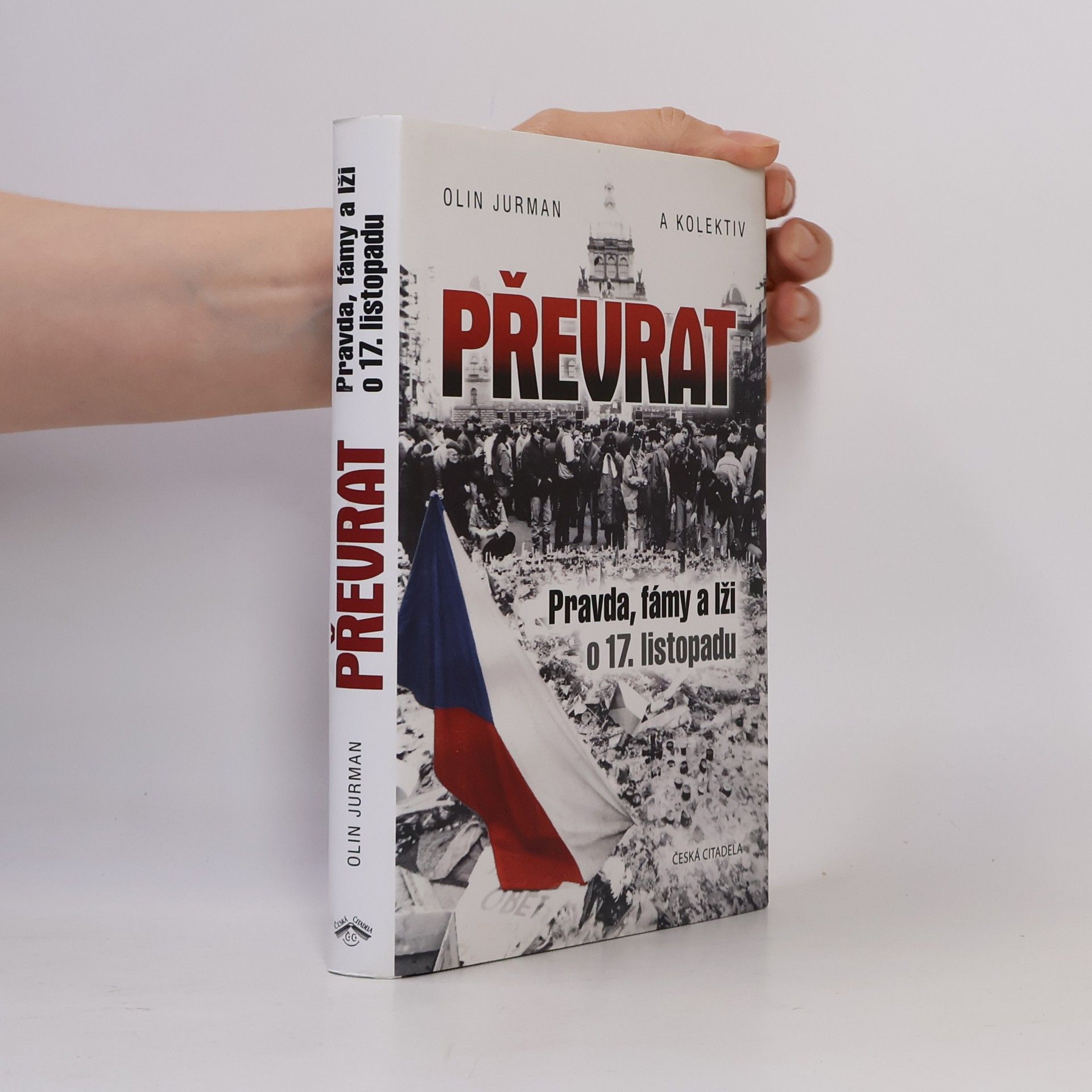 Oldřich Jurman Převrat - Pravda, fámy a lži o 17. listopadu