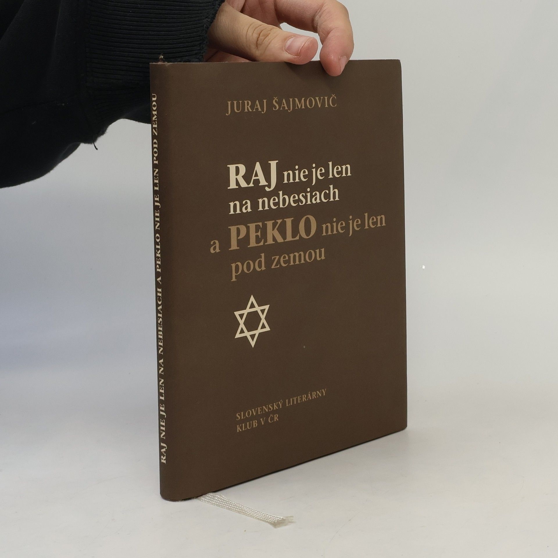 Juraj Šajmovič Raj nie je len na nebesiach a peklo nie je len pod zemou