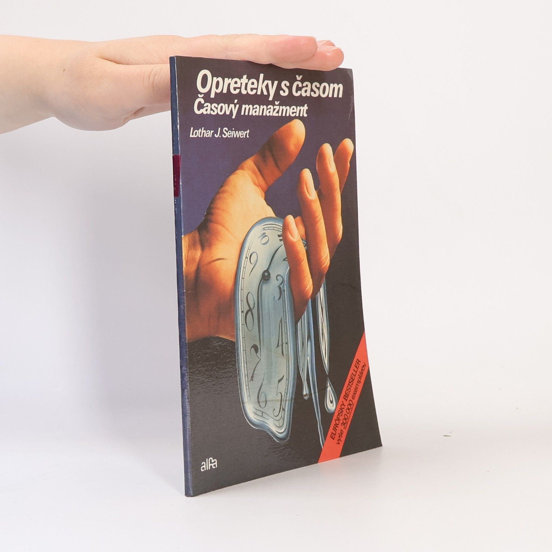 Lothar Seiwert Opreteky s časom - Časový manažment