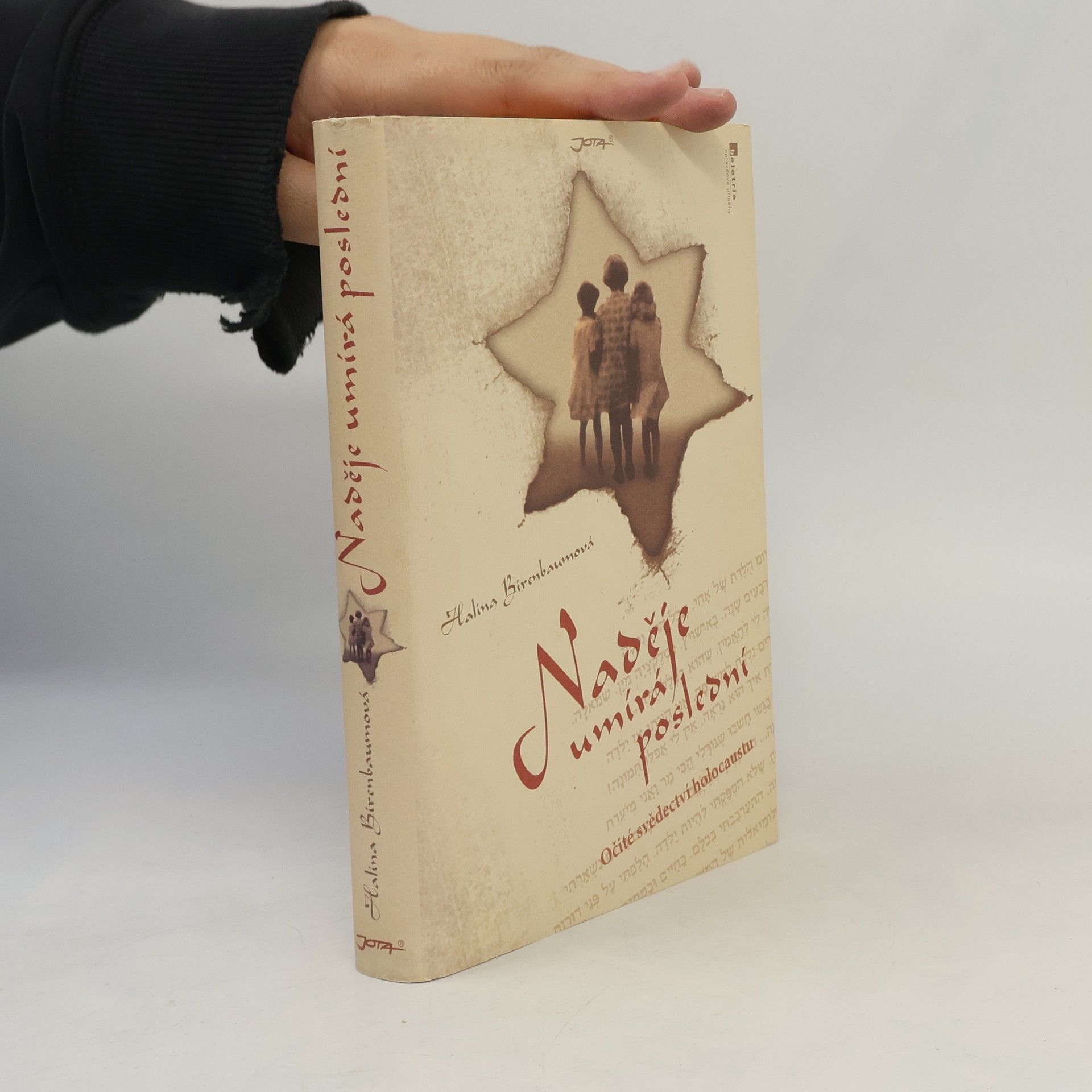 Halina Birenbaum Naděje umírá poslední. Očité svědectví holocaustu