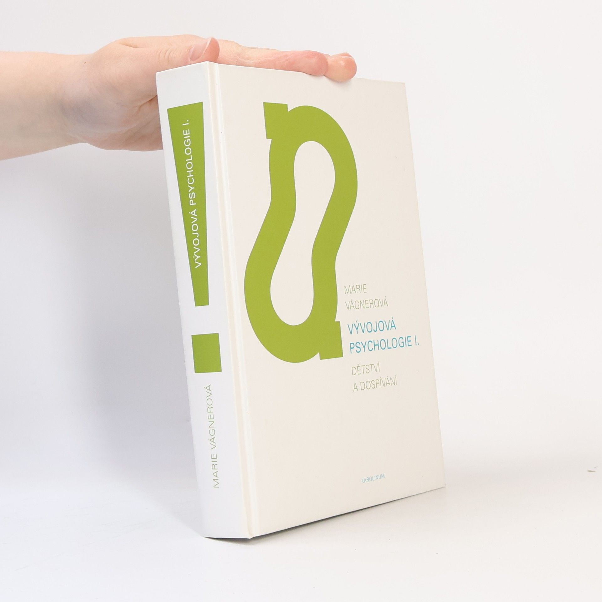 Marie Vágnerová Vývojová psychologie I. Dětství a dospívání