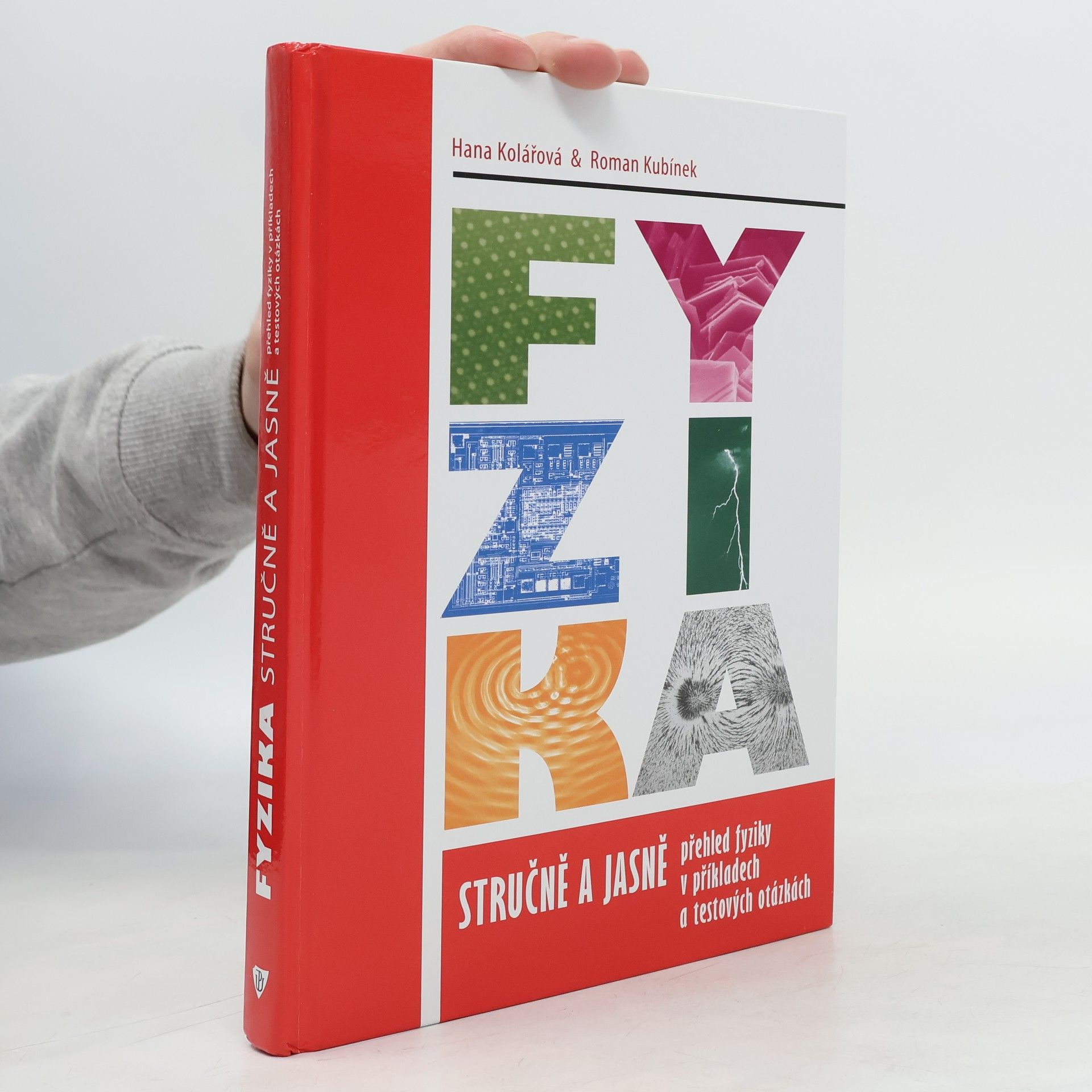 Fyzika stručně a jasně : přehled fyziky v příkladech a testových otázkách