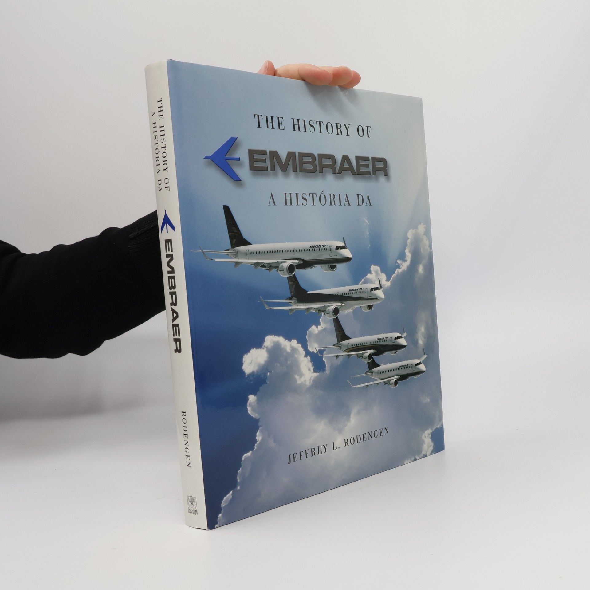 Jeffrey L. Rodengen The history of Embraer