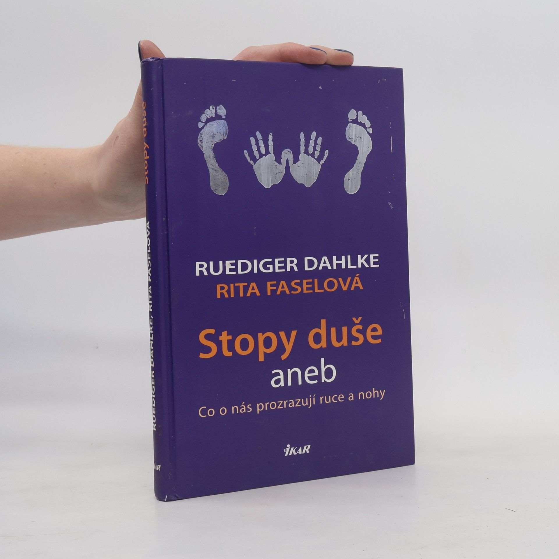 Ruediger Dahlke Stopy duše aneb co o nás prozrazují ruce a nohy