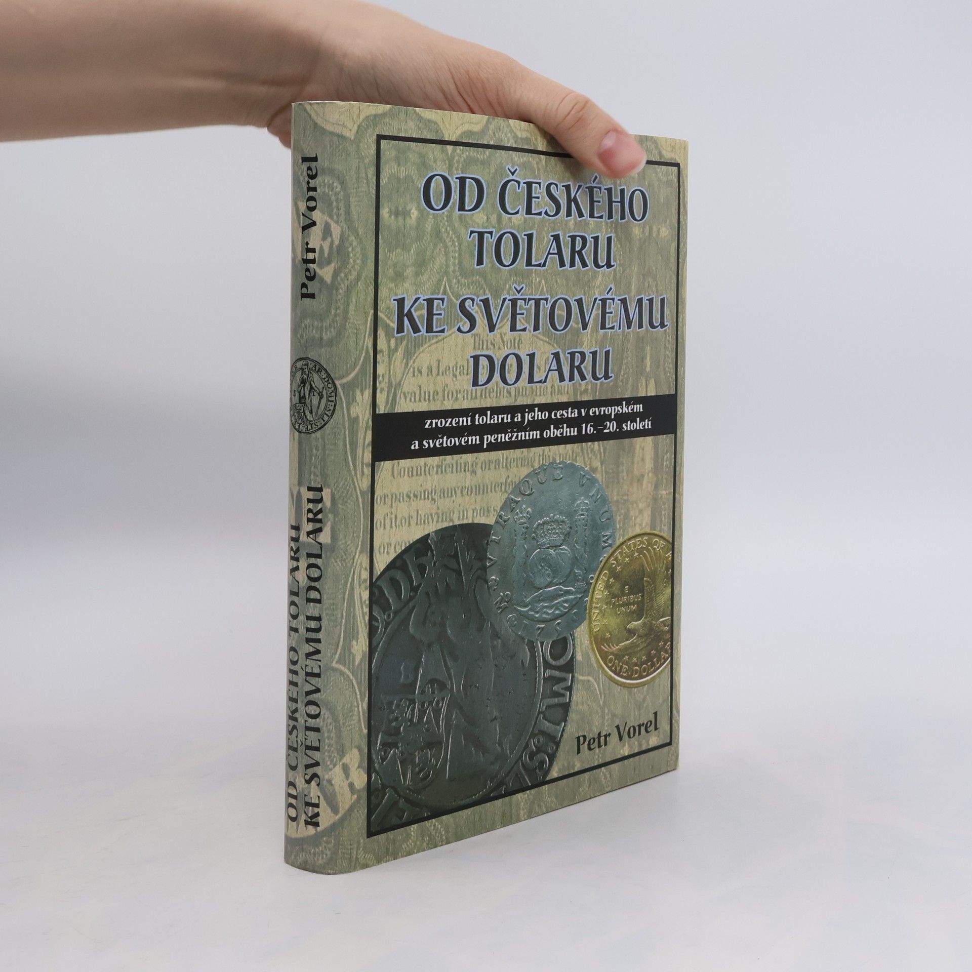 Od českého tolaru ke světovému dolaru