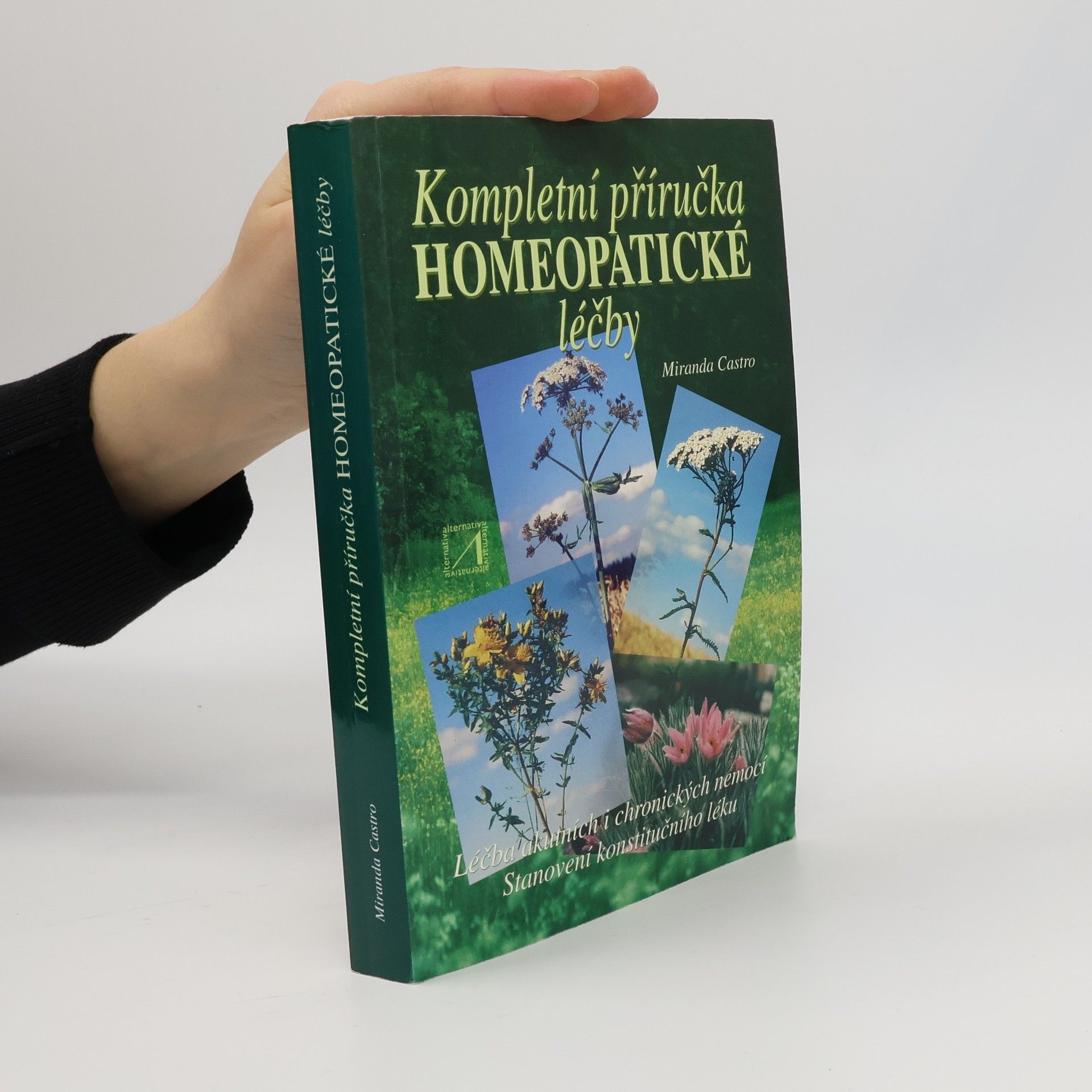 Miranda Castro Kompletní příručka homeopatické léčby