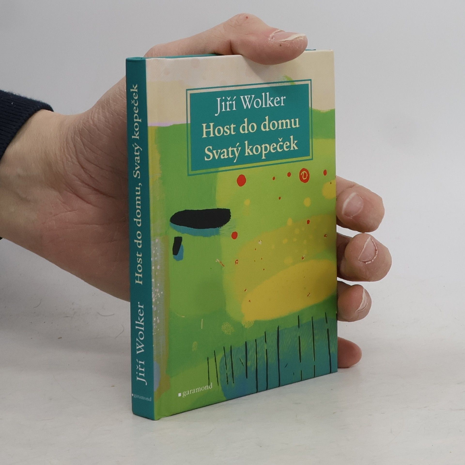 Jiří Wolker Host do domu / Svatý kopeček