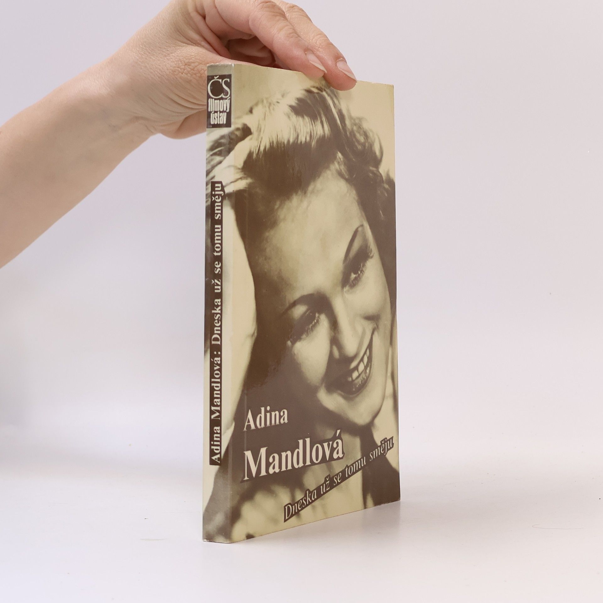Adina Mandlová Adina Mandlová. Dneska už se tomu směju