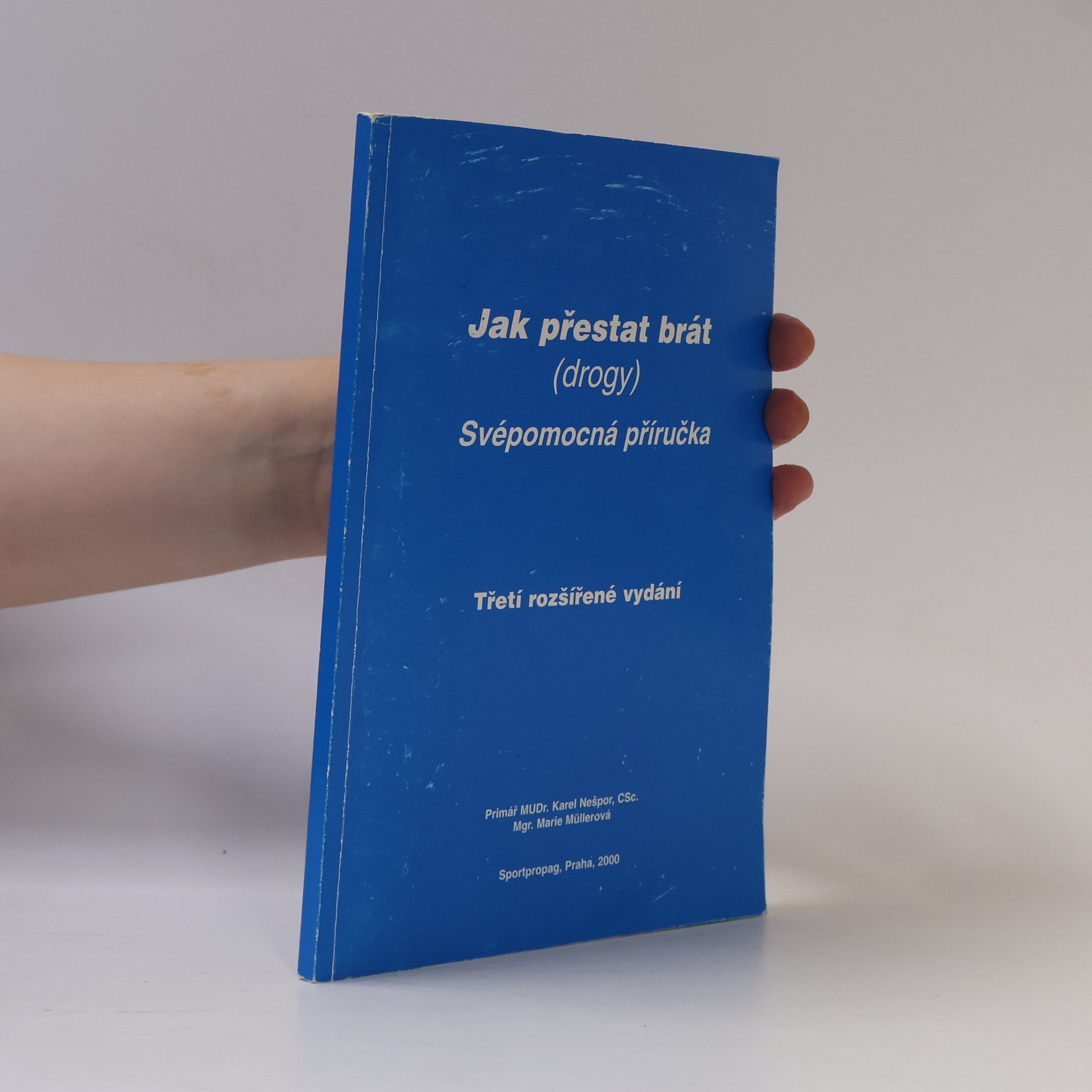 Karel Nešpor Jak přestat brát (drogy) : svépomocná příručka