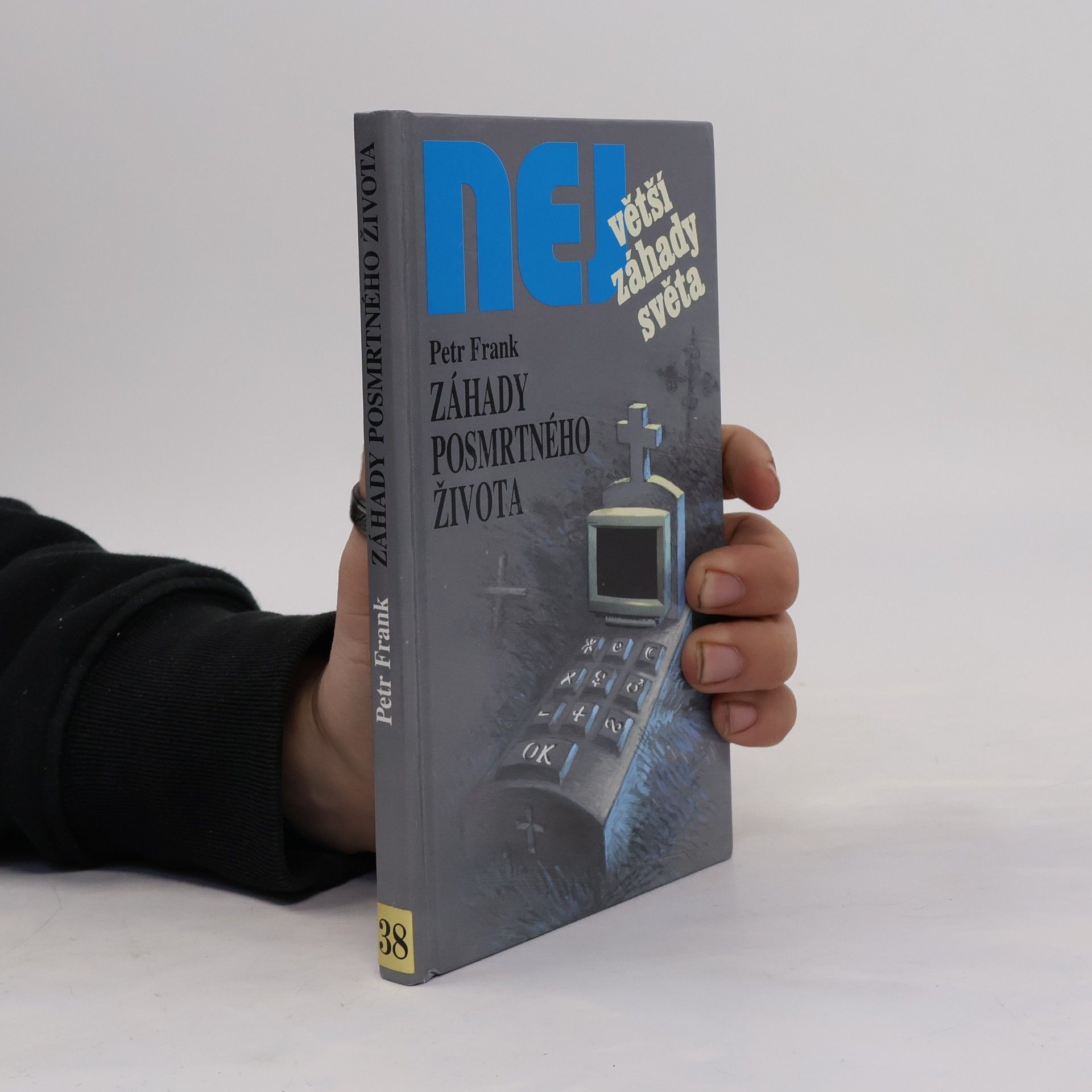 Petr Frank Největší záhady světa 38. Záhady posmrtného života