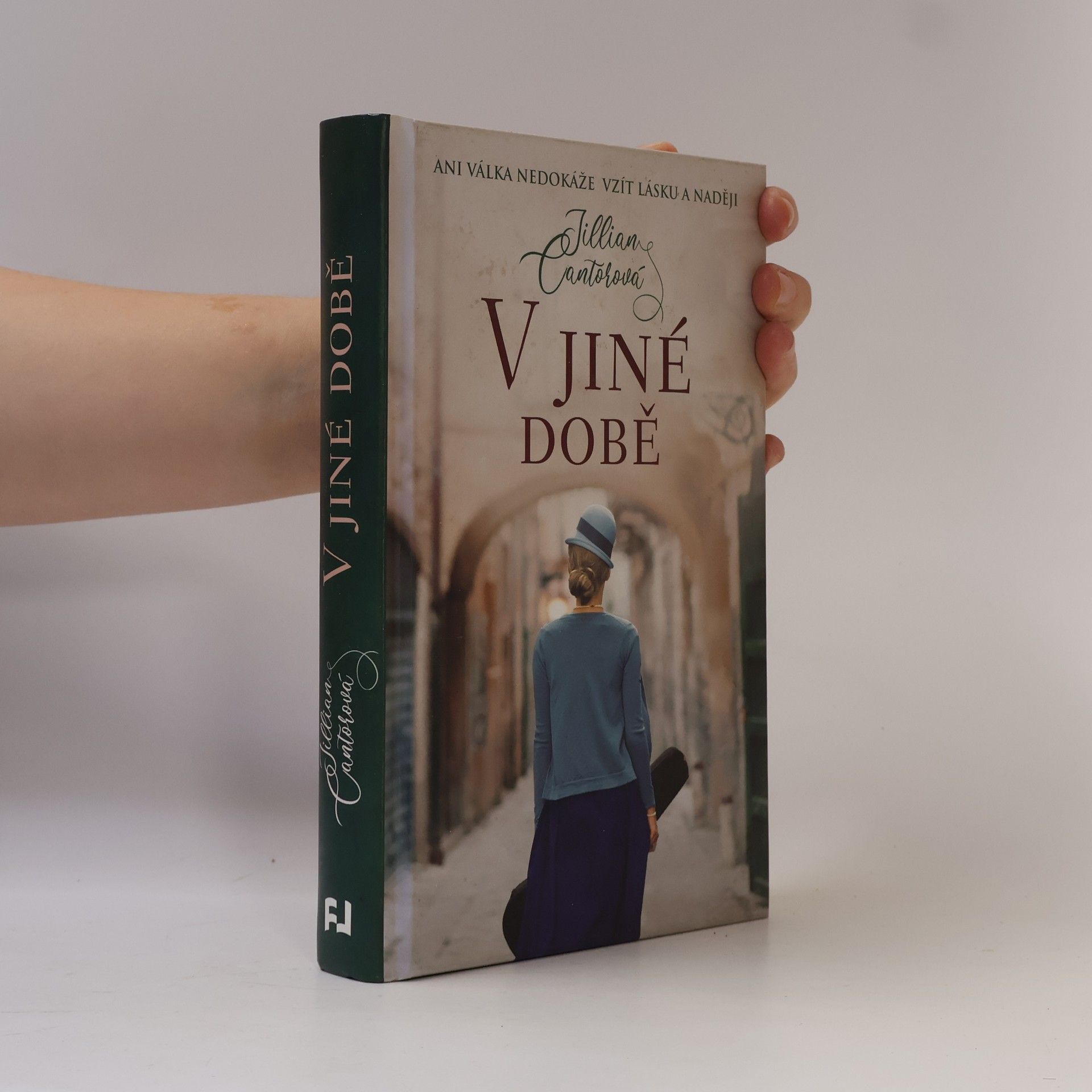 Jillian Cantor V jiné době : ani válka nedokáže vzít lásku a naději