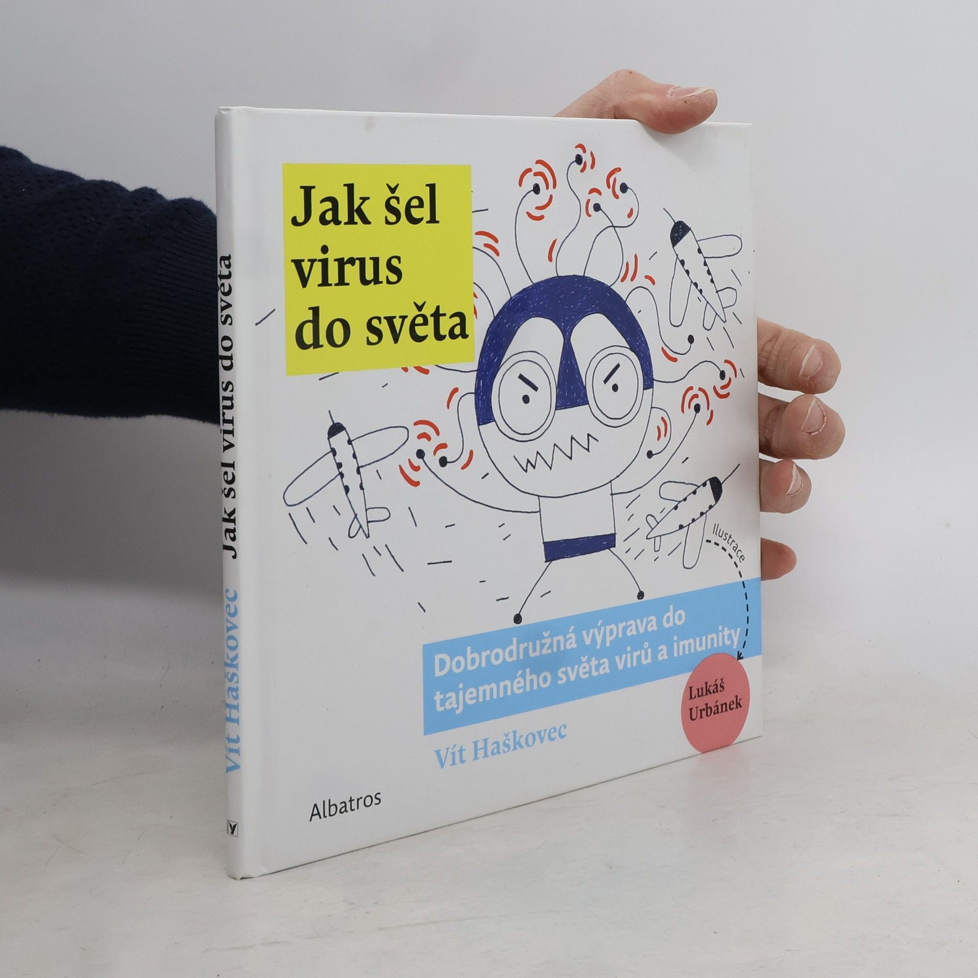 Vít Haškovec Jak šel virus do světa