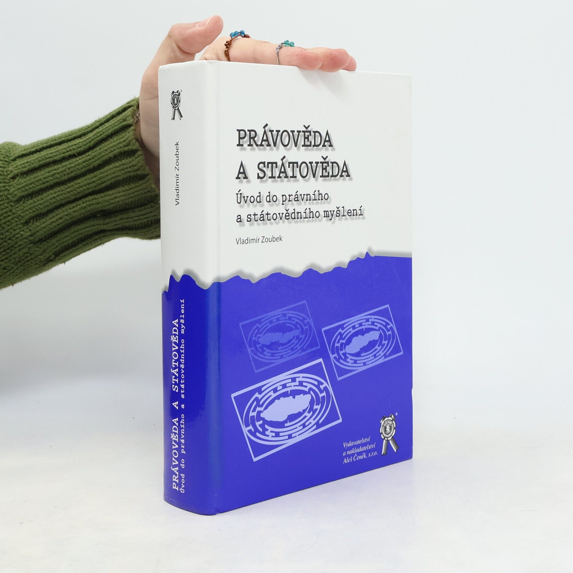Vladimír Zoubek Právověda a státověda. Úvod do právního a státovědního myšlení
