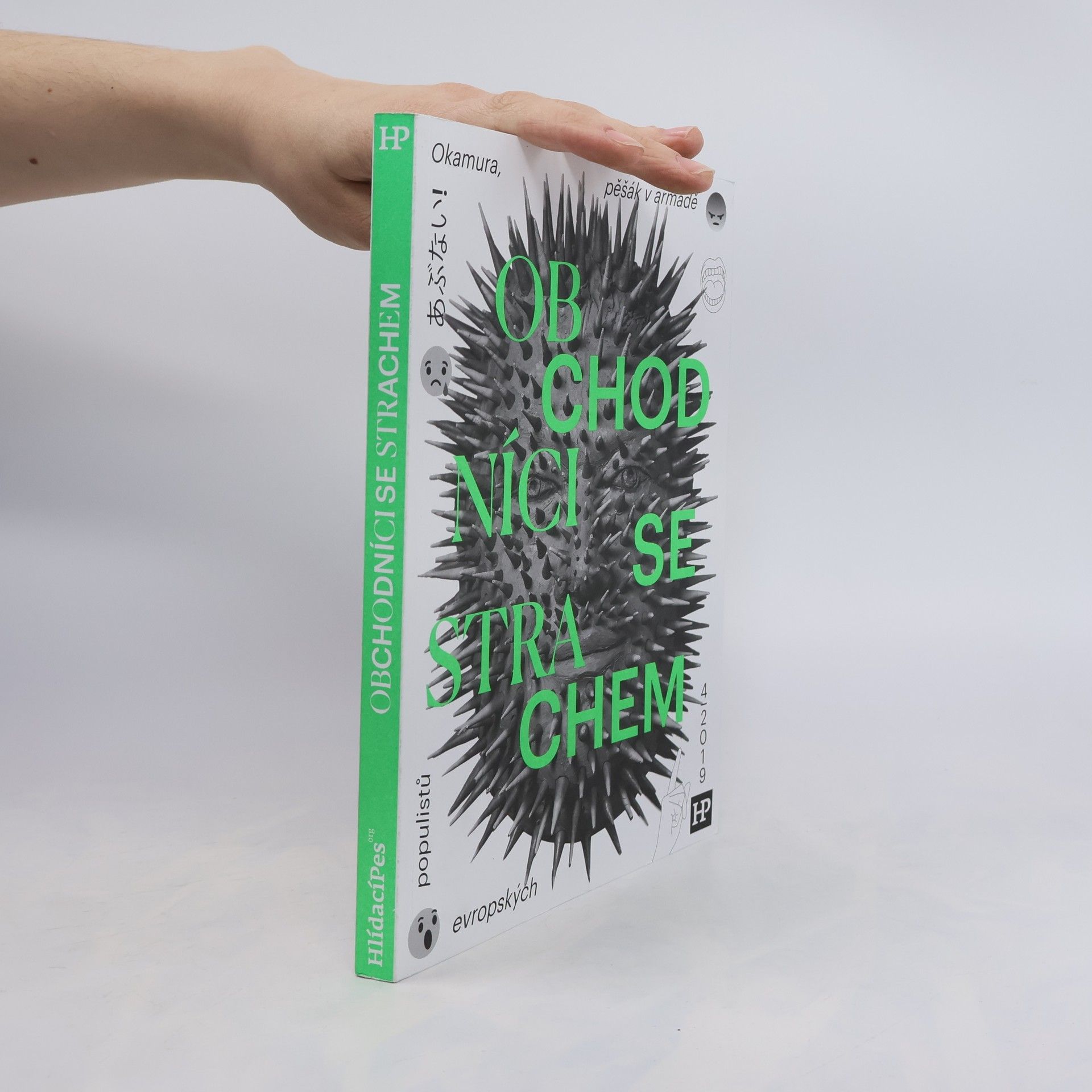 Various authors Obchodníci se strachem. Okamura, pěšák v armádě evropských populistů