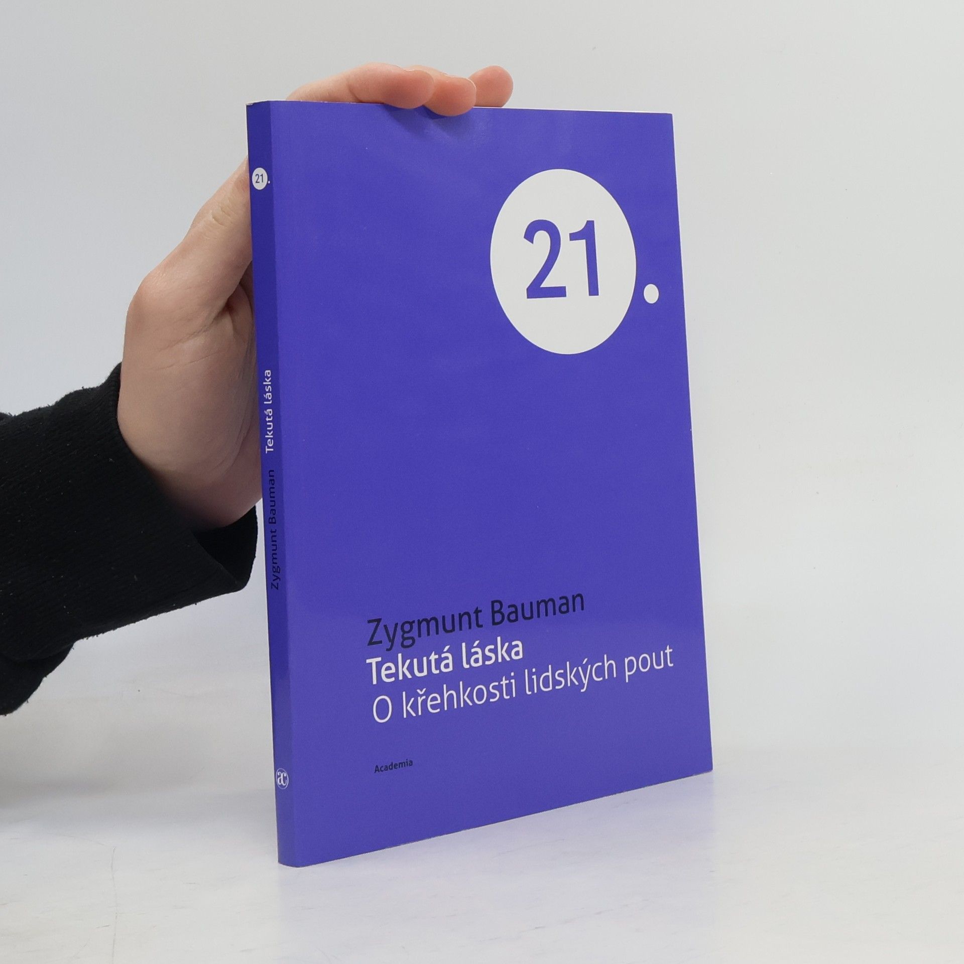 Zygmunt Bauman Tekutá láska. O křehkosti lidských pout