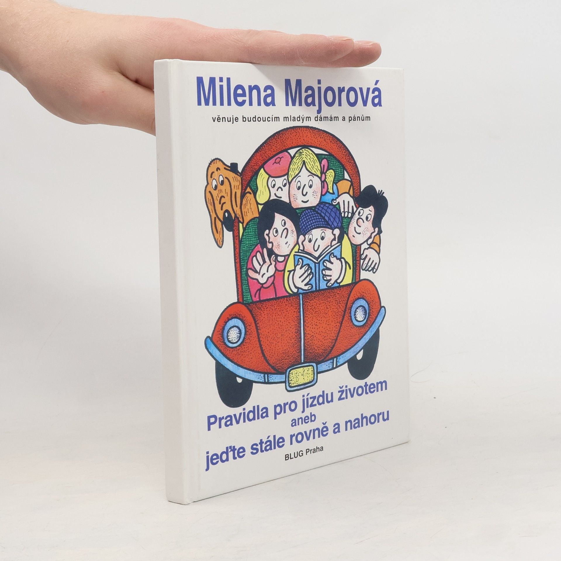 Pravidla pro jízdu životem, aneb, Jeďte stále rovně a nahoru