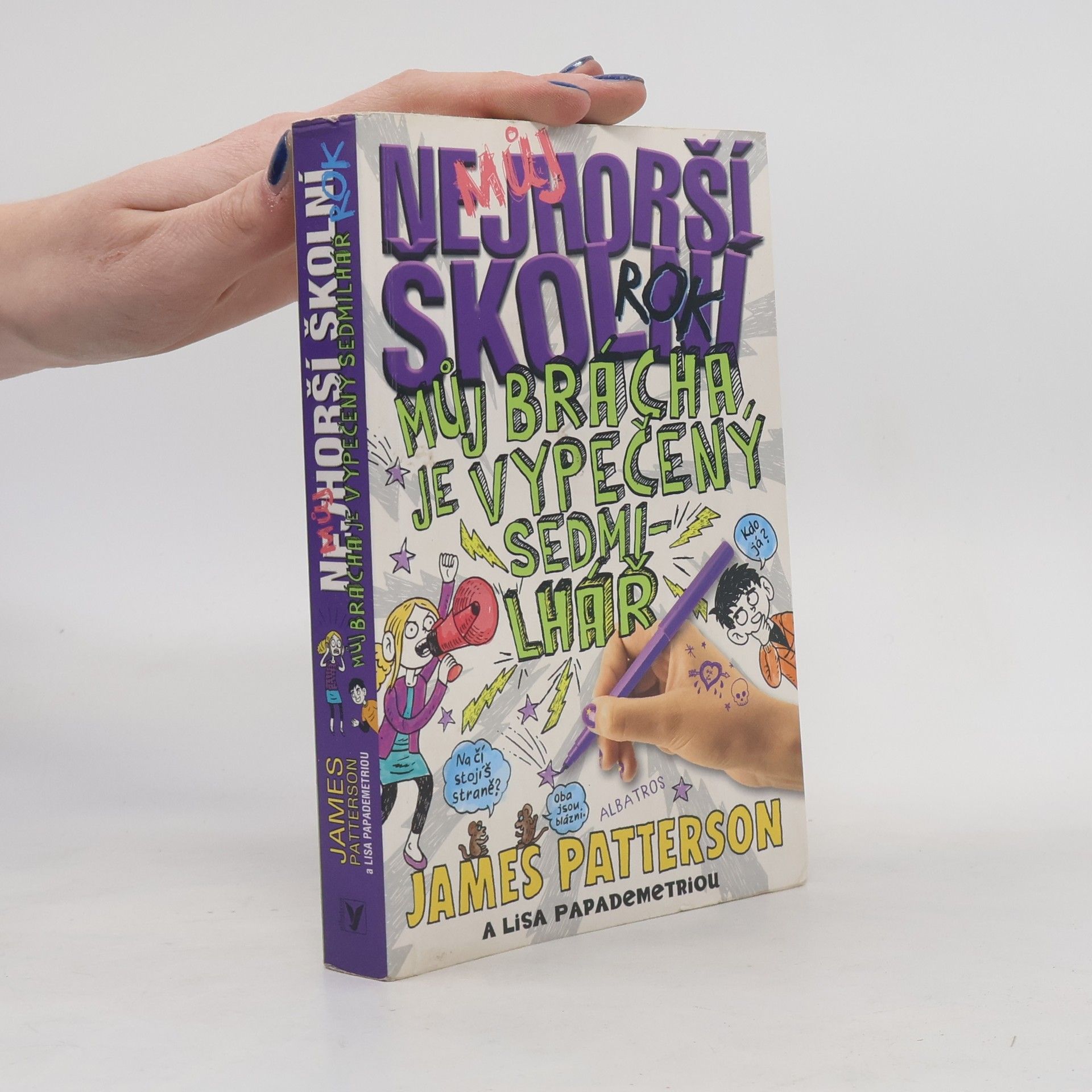 Můj nejhorší školní rok : můj brácha je vypečený sedmilhář