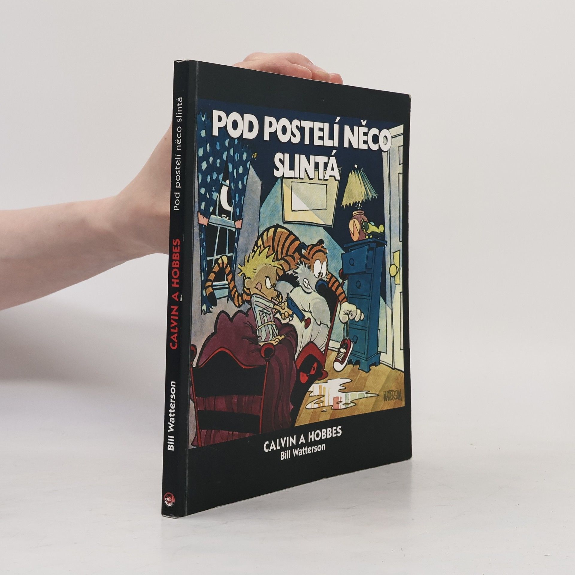 Bill Watterson Pod postelí něco slintá