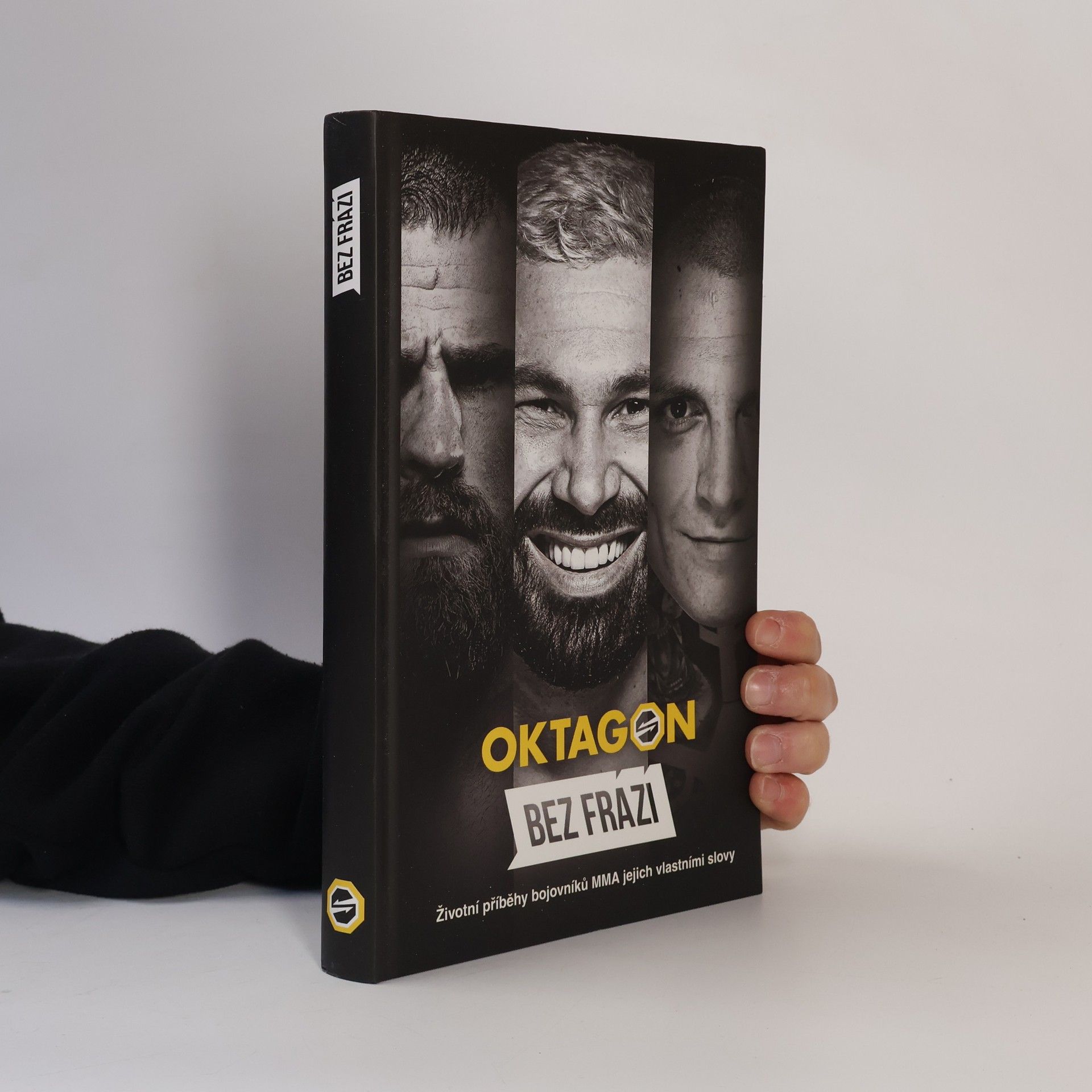 František Suchan Oktagon : bez frází : životní příběhy bojovníků MMA jejich vlastními slovy
