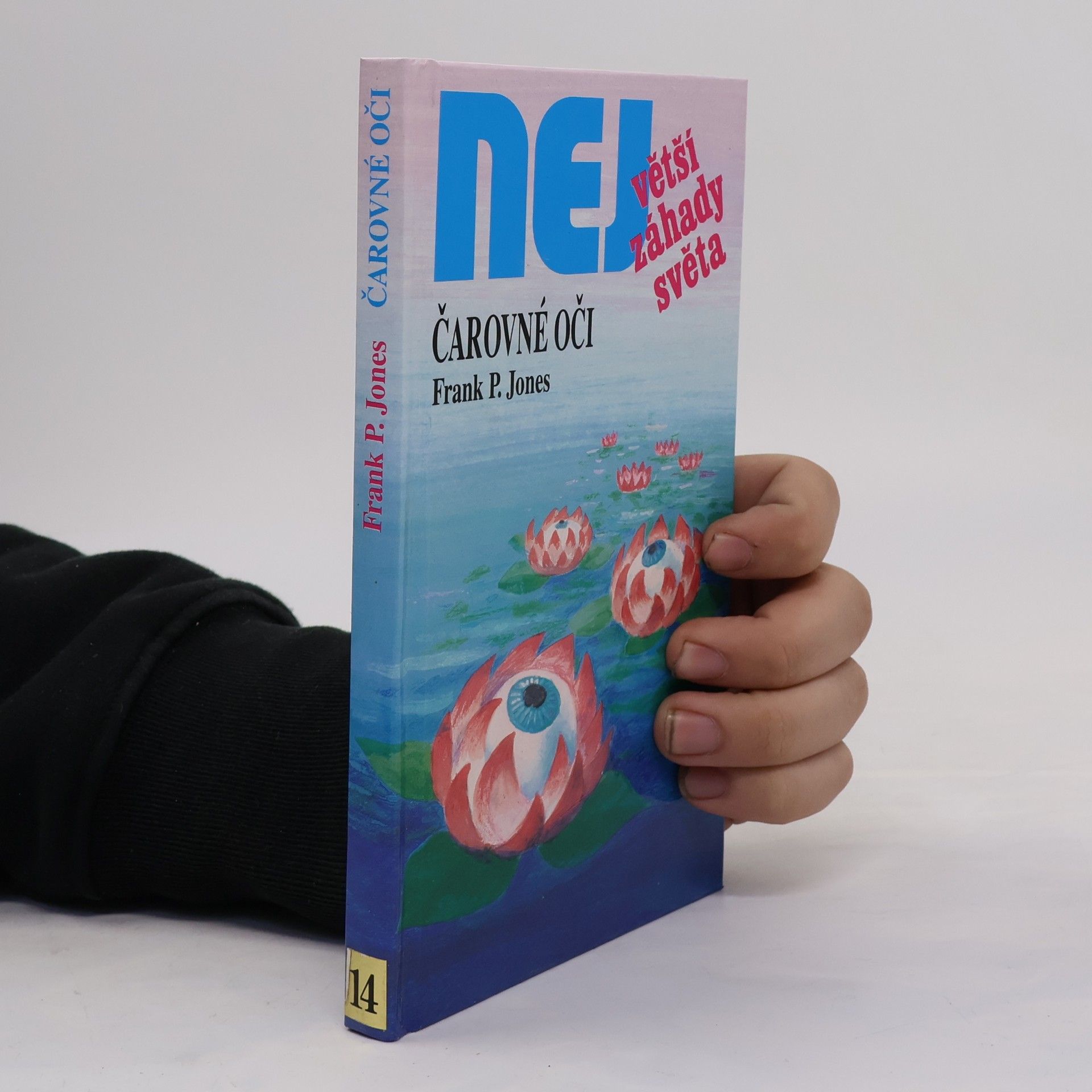 Frank P. Jones Největší záhady světa. Čarovné oči