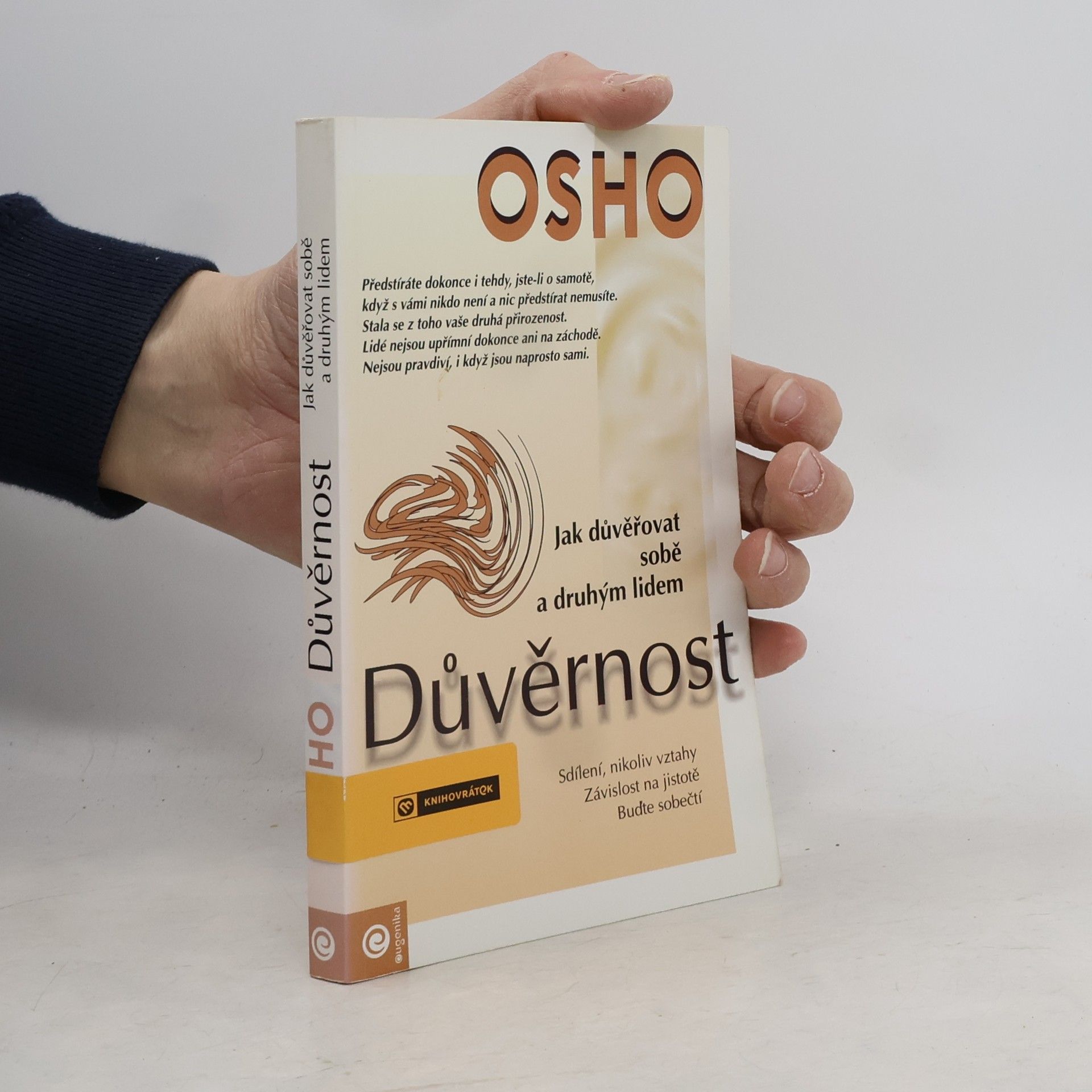 Ošó Důvěrnost. Jak důvěřovat sobě a druhým lidem.