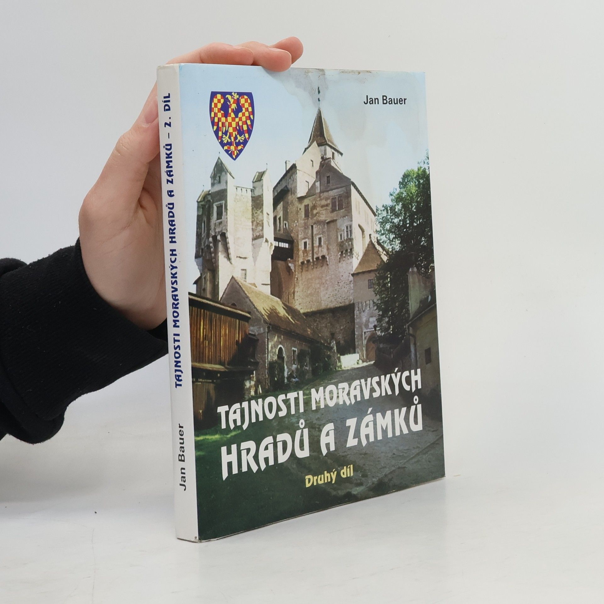 Jan Bauer Tajnosti moravských hradů a zámků – Druhý díl