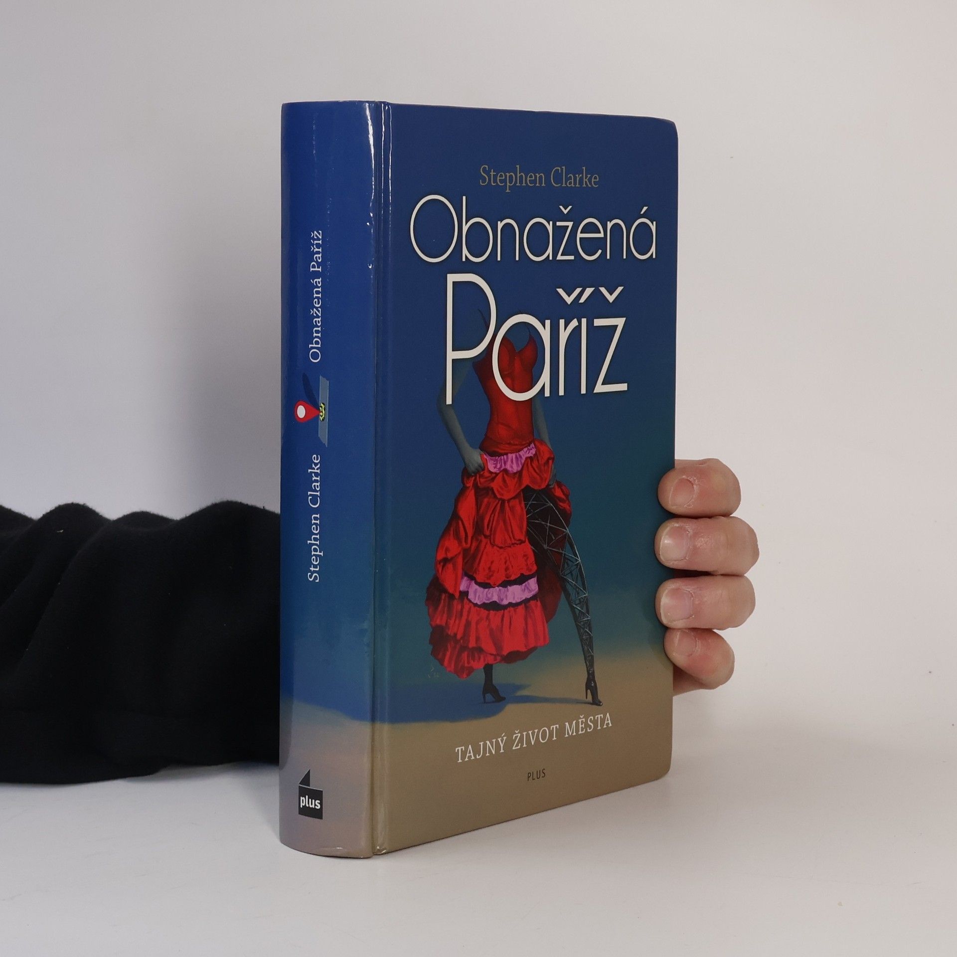 Stephen Clarke Obnažená Paříž aneb Tajný život města