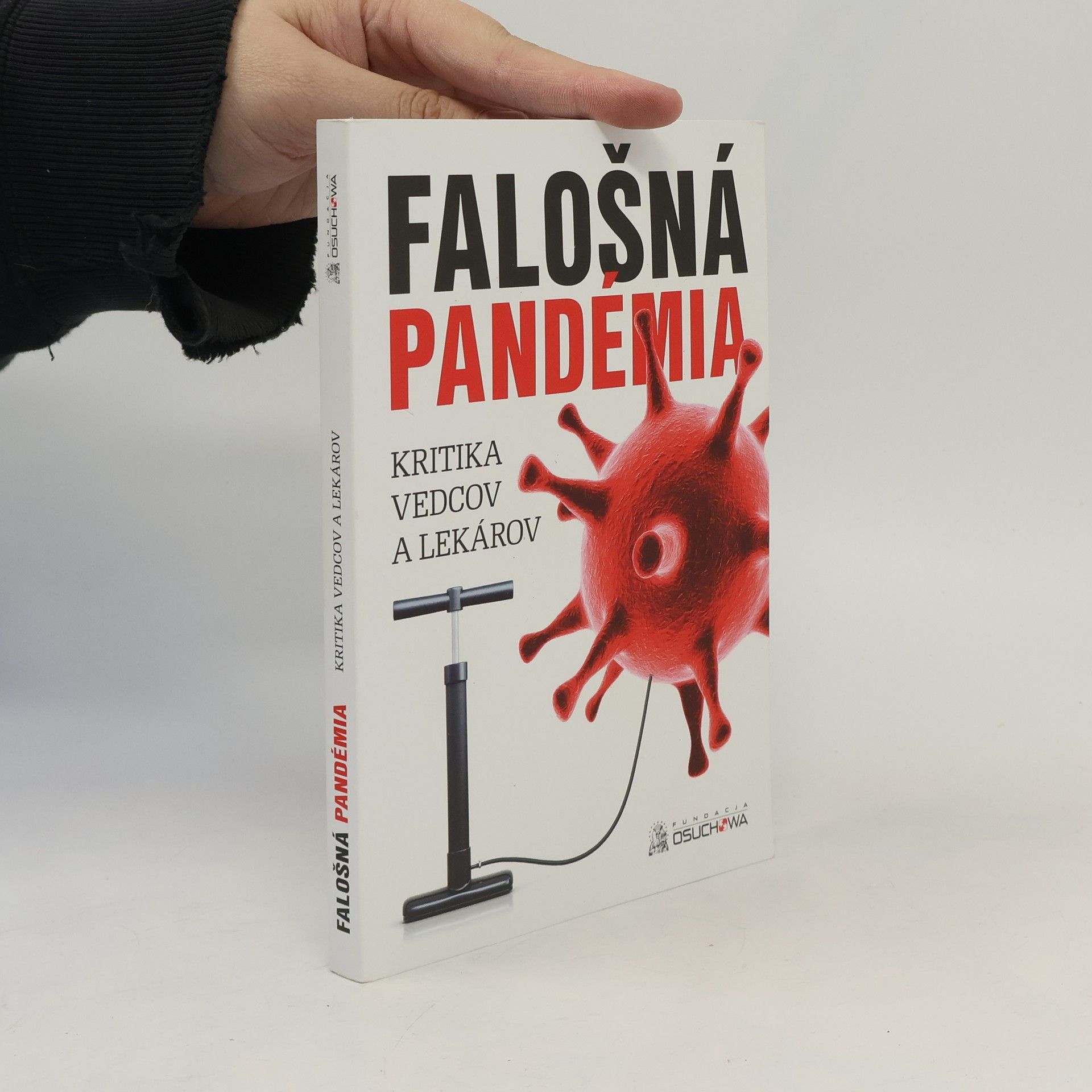 Kolektív autorov Falošná pandémia - kritika vedcov a lekárov