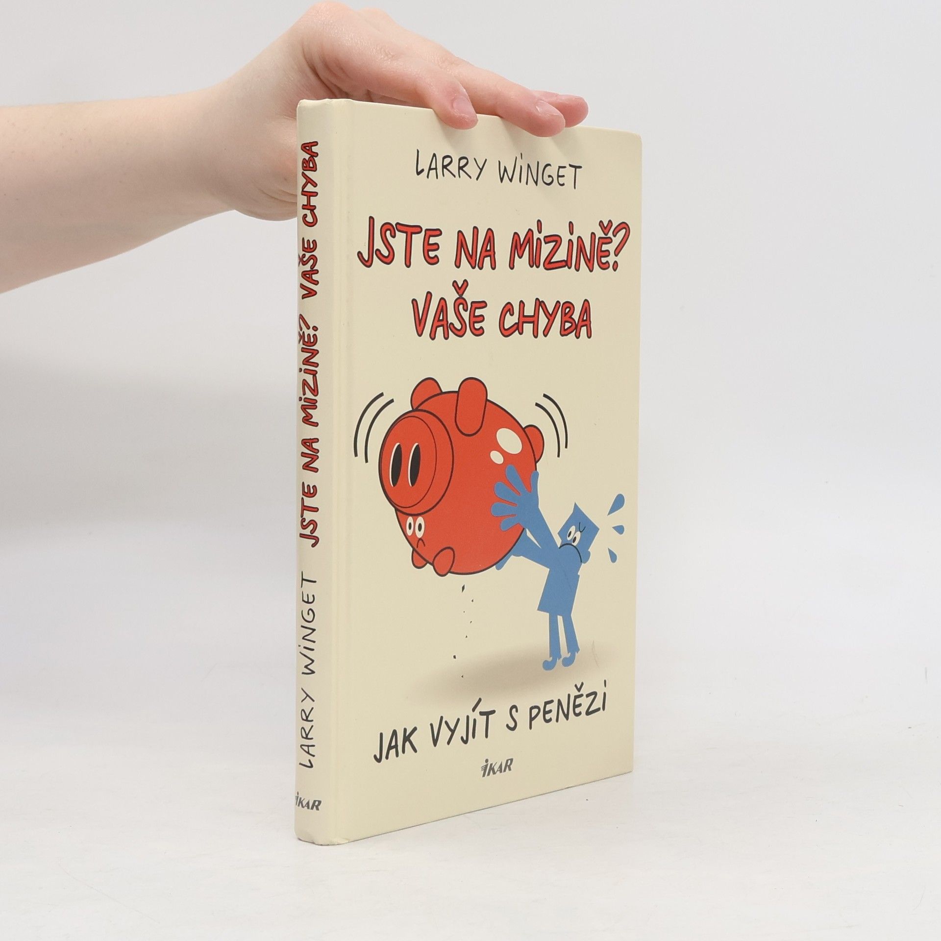 Larry Winget Jste na mizině? Vaše chyba.