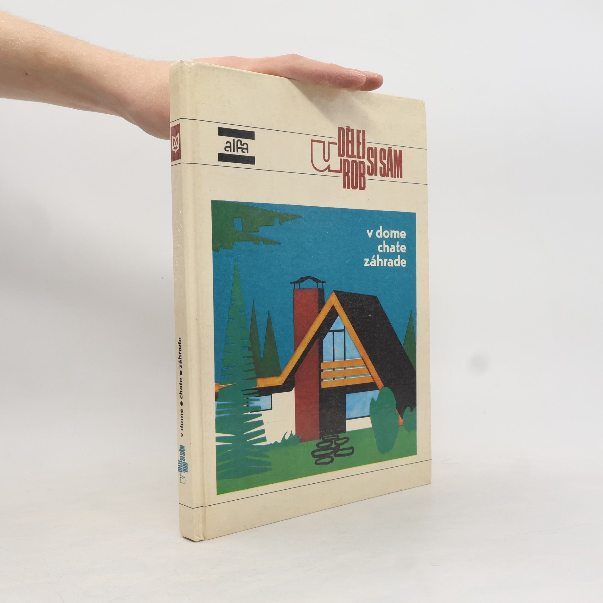 AA.VV. Urob-Udělej si sám. V dome, chate, záhrade