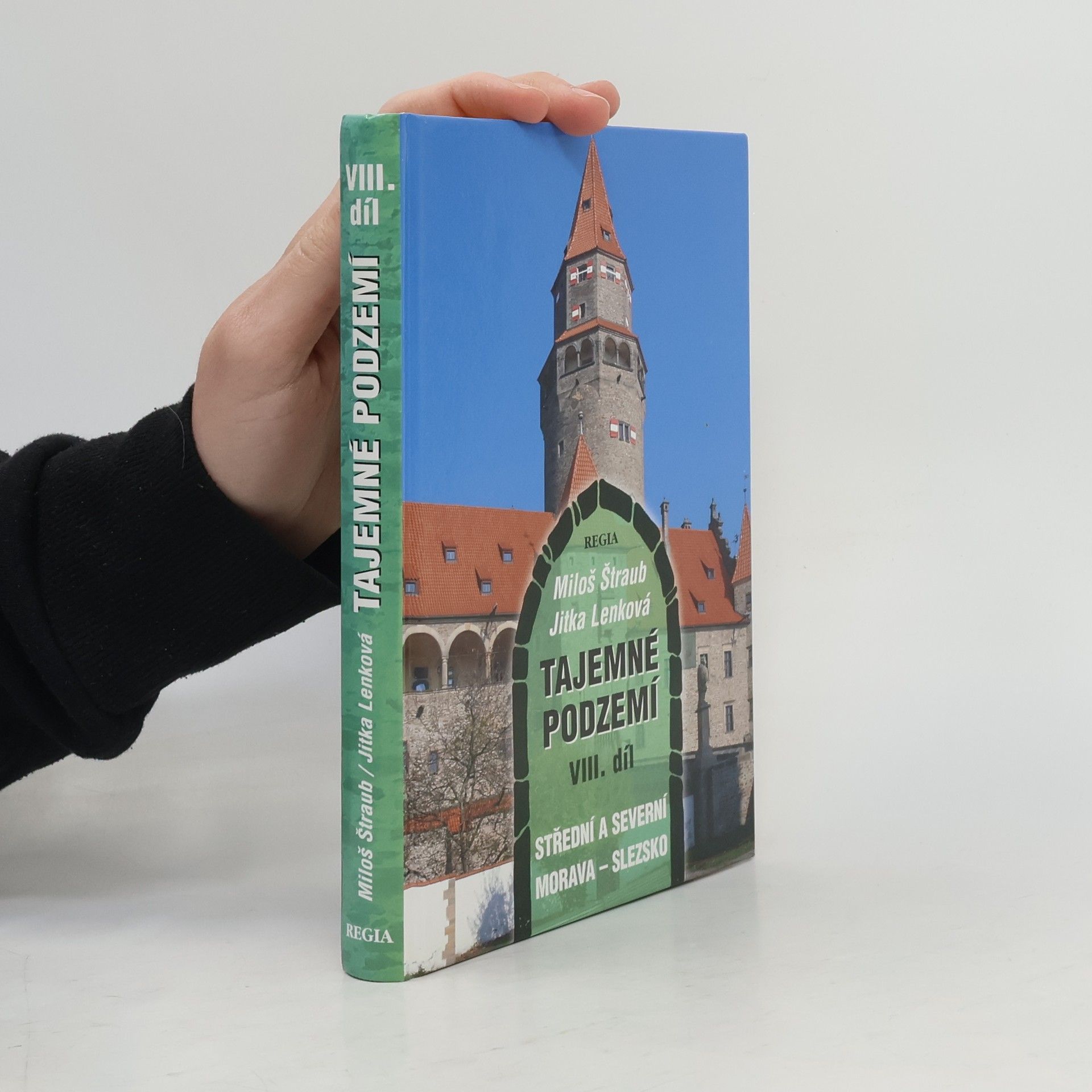 Jitka Lenková Tajemné podzemí VIII. - Střední a severní Morava - Slezsko