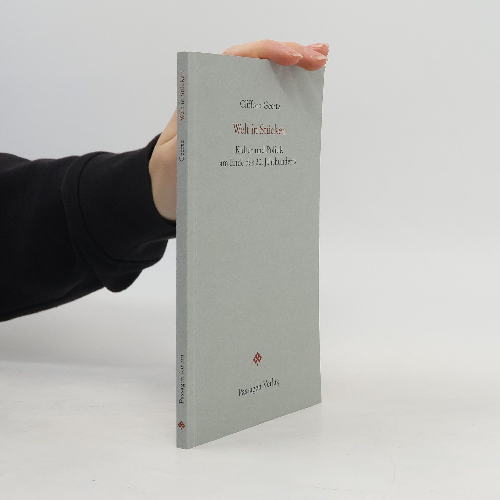 Clifford Geertz Passagen Forum: Welt in Stücken