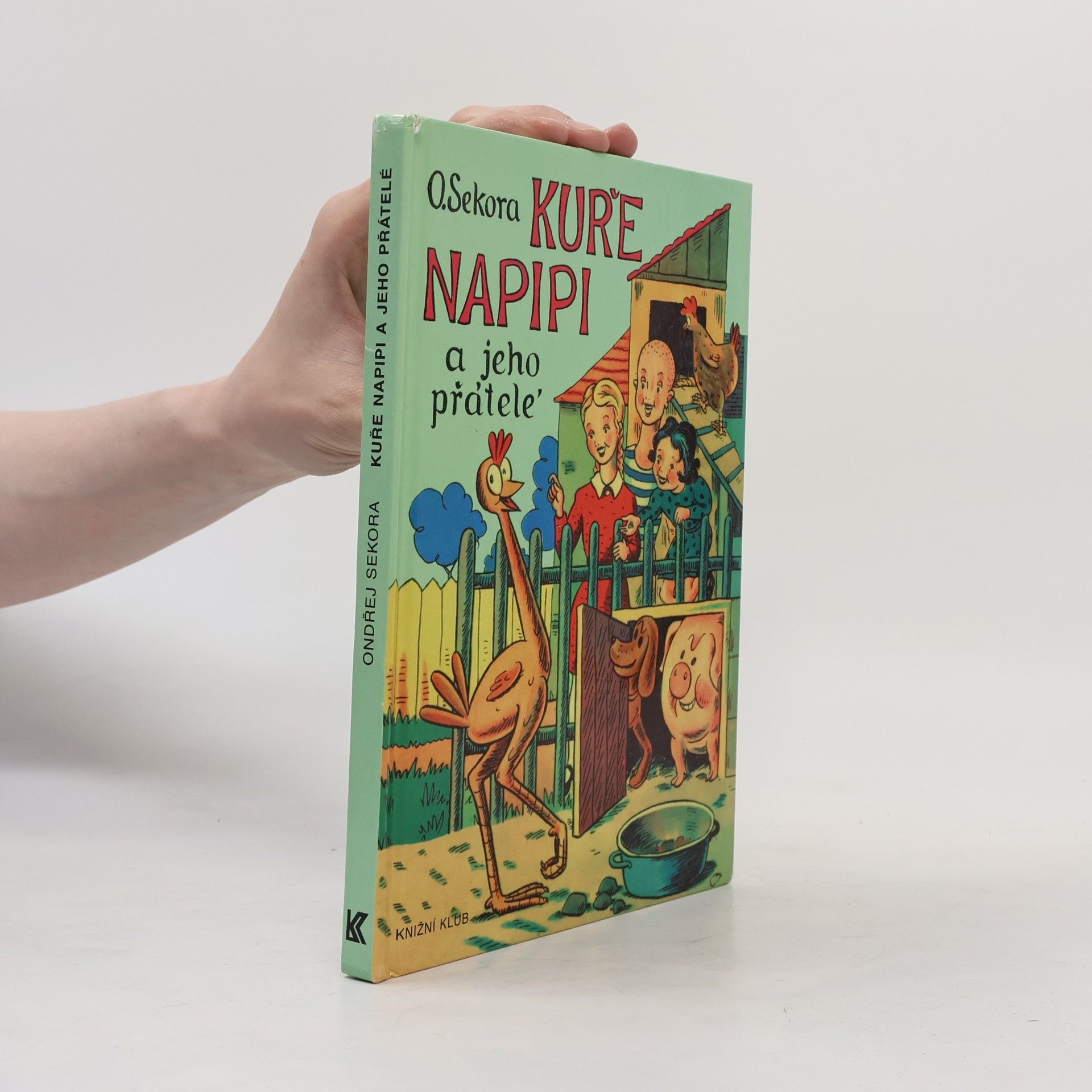 Ondřej J. Sekora Kuře Napipi a jeho přátelé