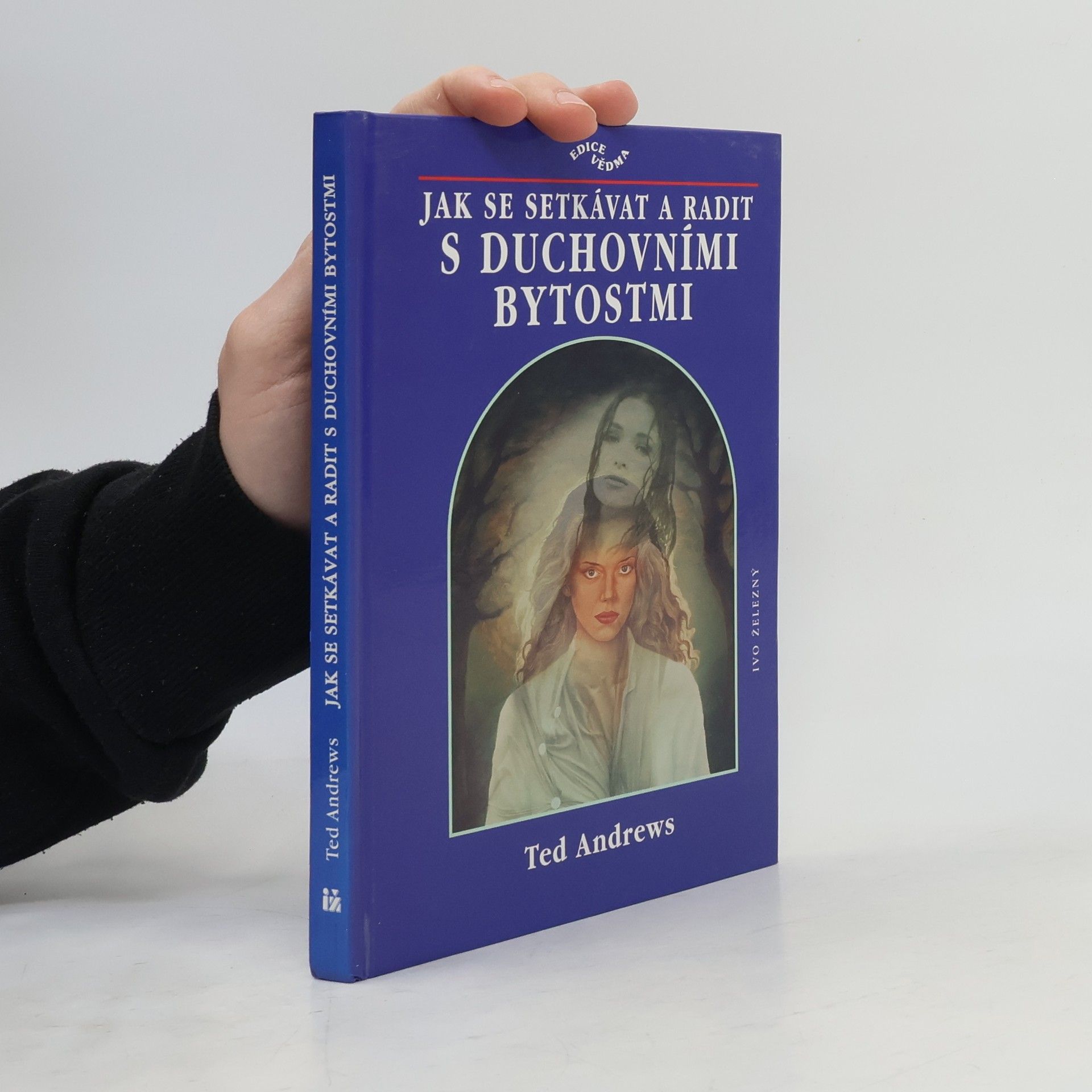 Jak se setkávat a radit s duchovními bytostmi