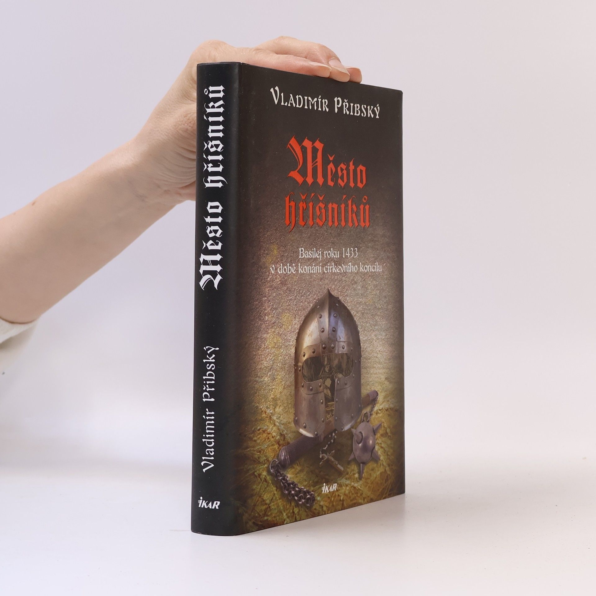 Vladimír Přibský Město hříšníků : Basilej roku 1433 v době konání církevního koncilu