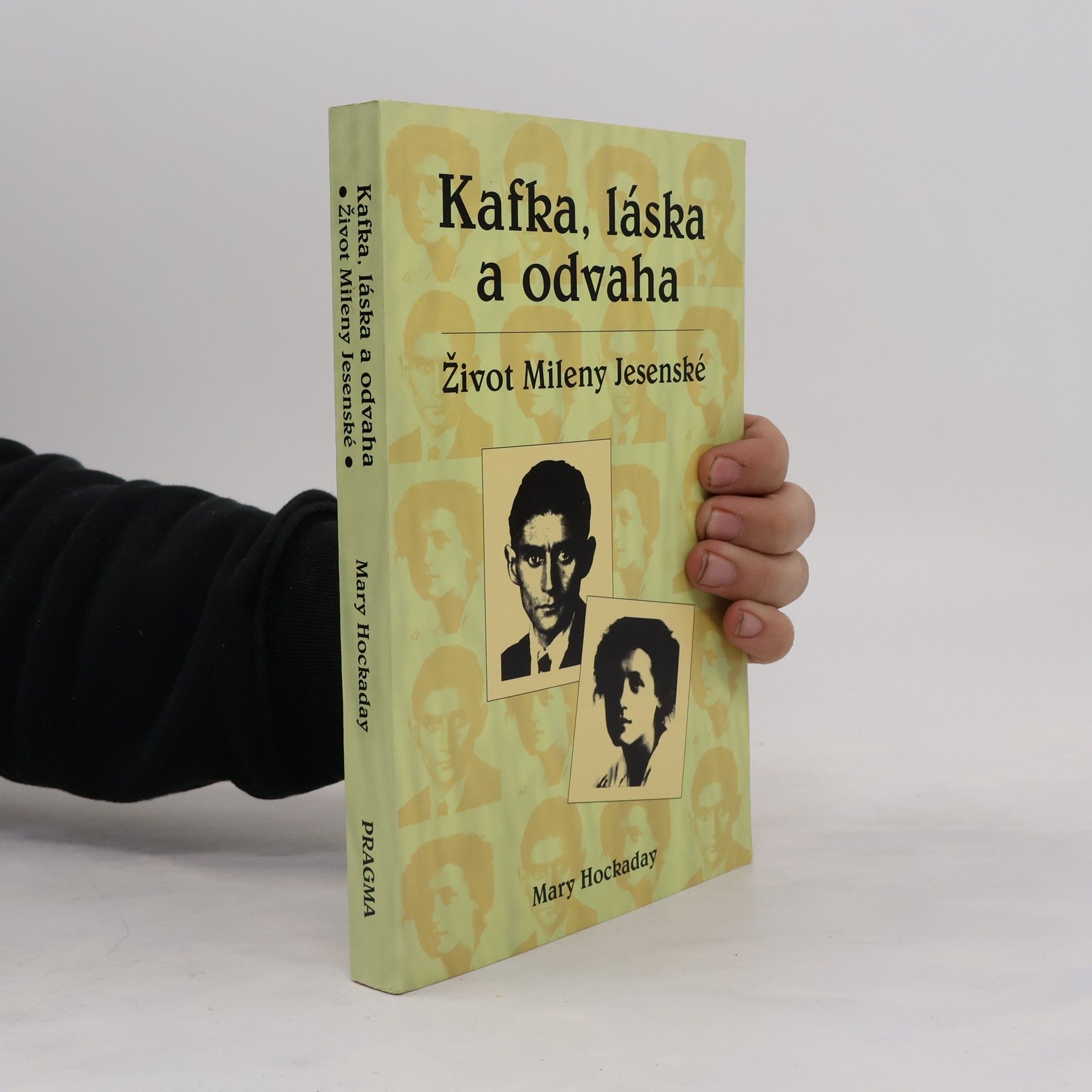 Mary Hockaday Kafka, láska a odvaha. Život Mileny Jesenské