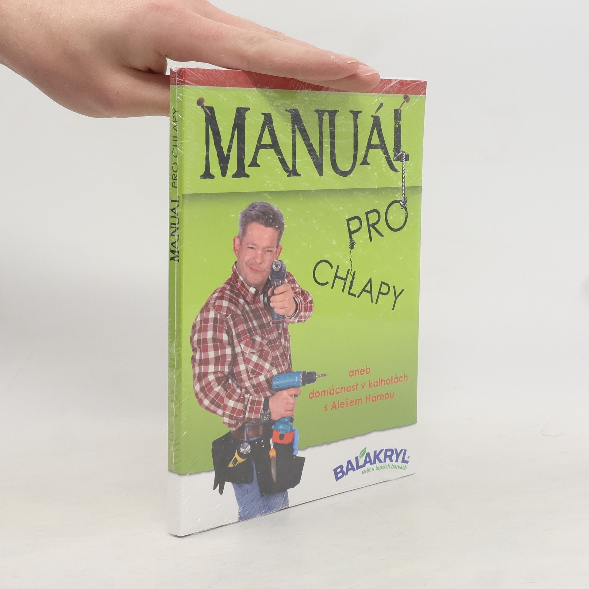 Tomáš Čechák Manuál pro chlapy aneb domácnost v kalhotách s Alešem Hámou