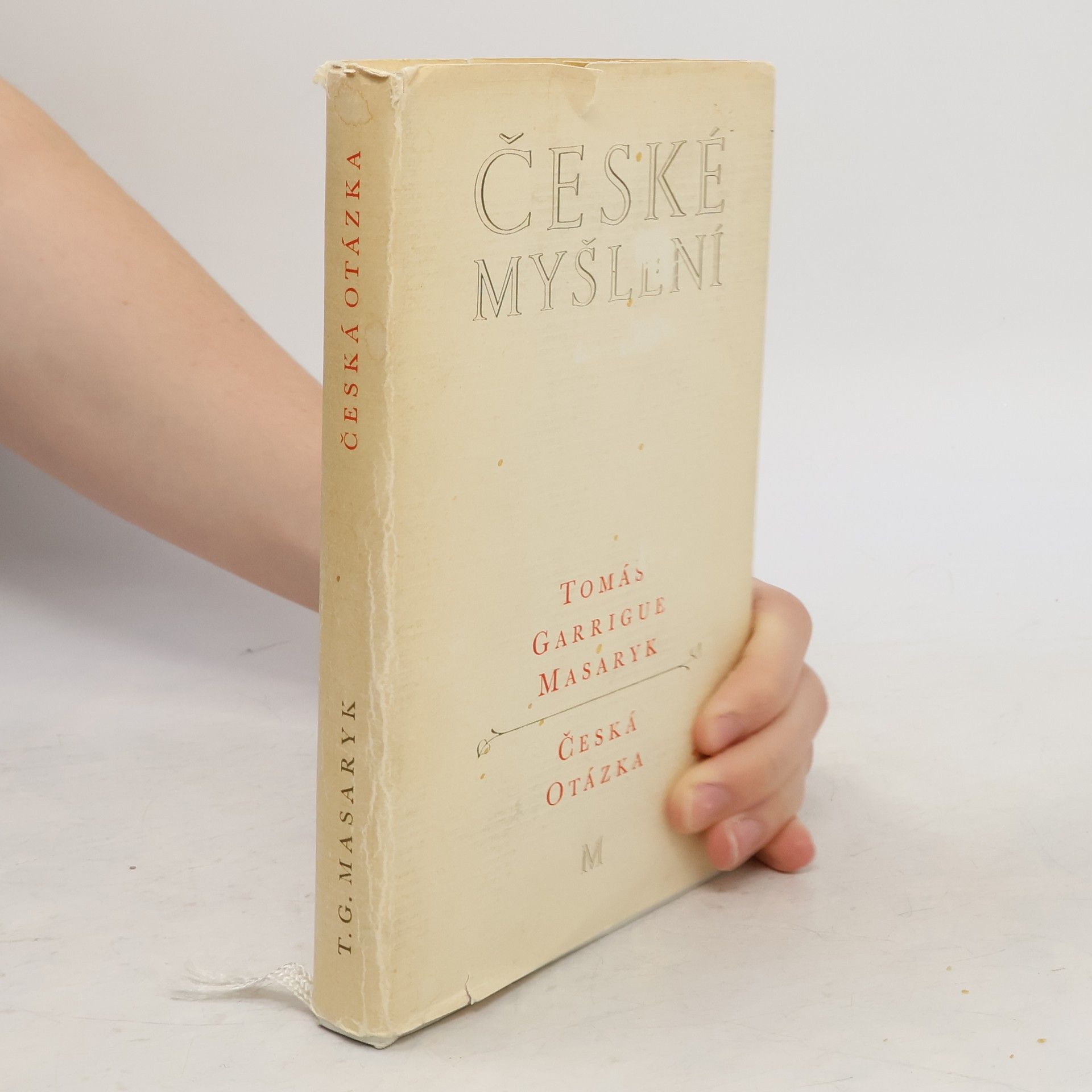 Tomáš Garrigue Masaryk České myšlení. Česká otázka
