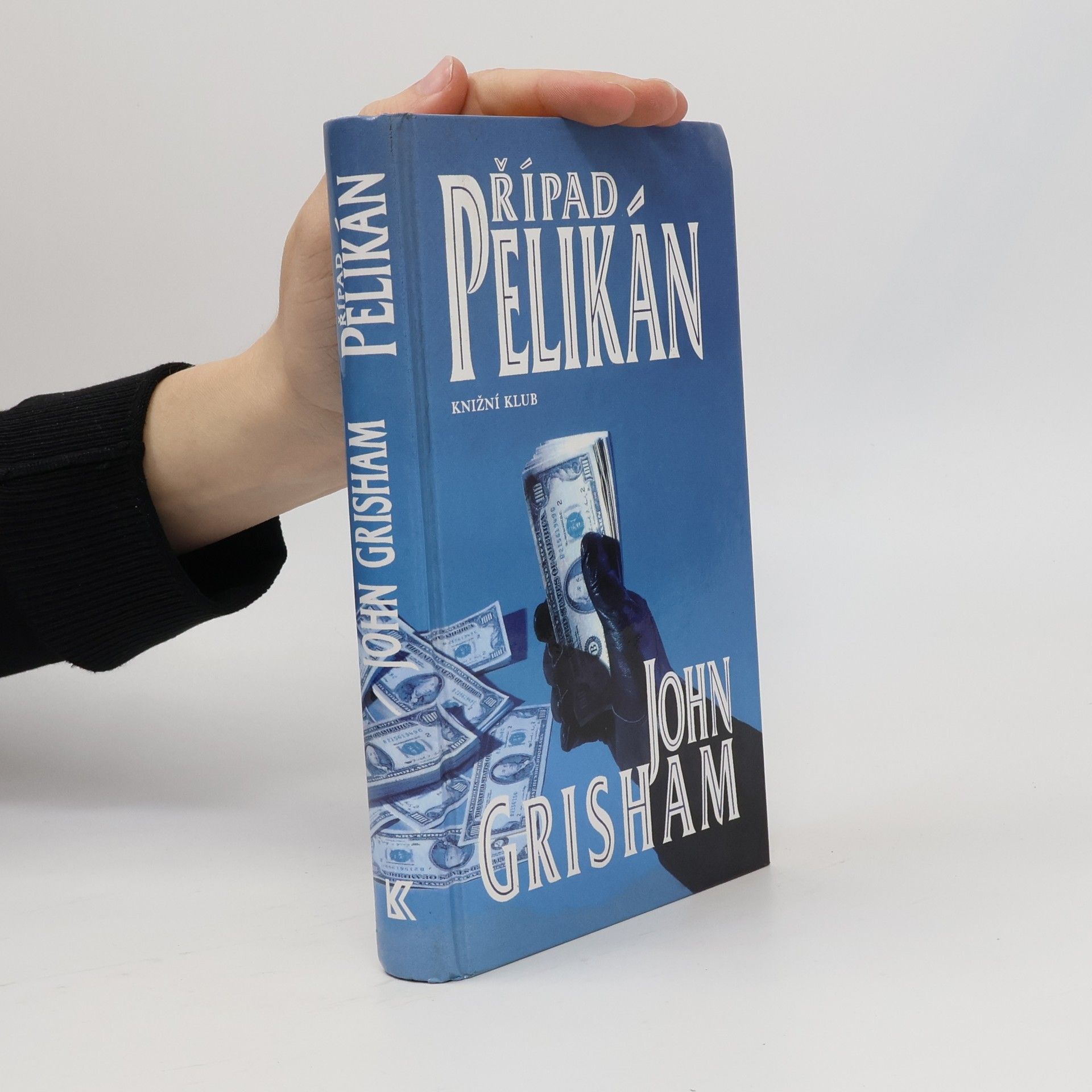 John Grisham Případ Pelikán