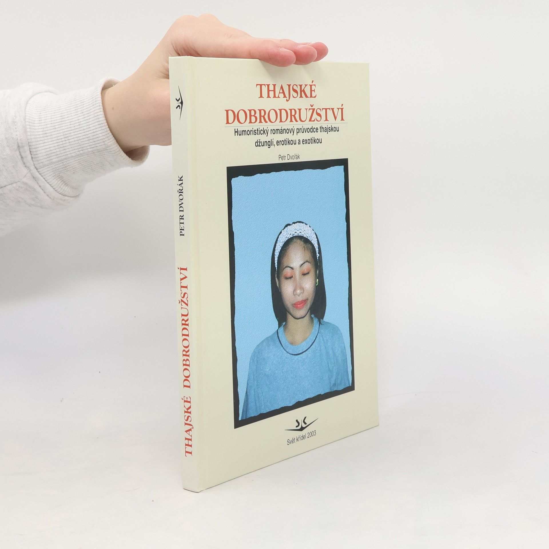 Petr Dvořák Thajské dobrodružství