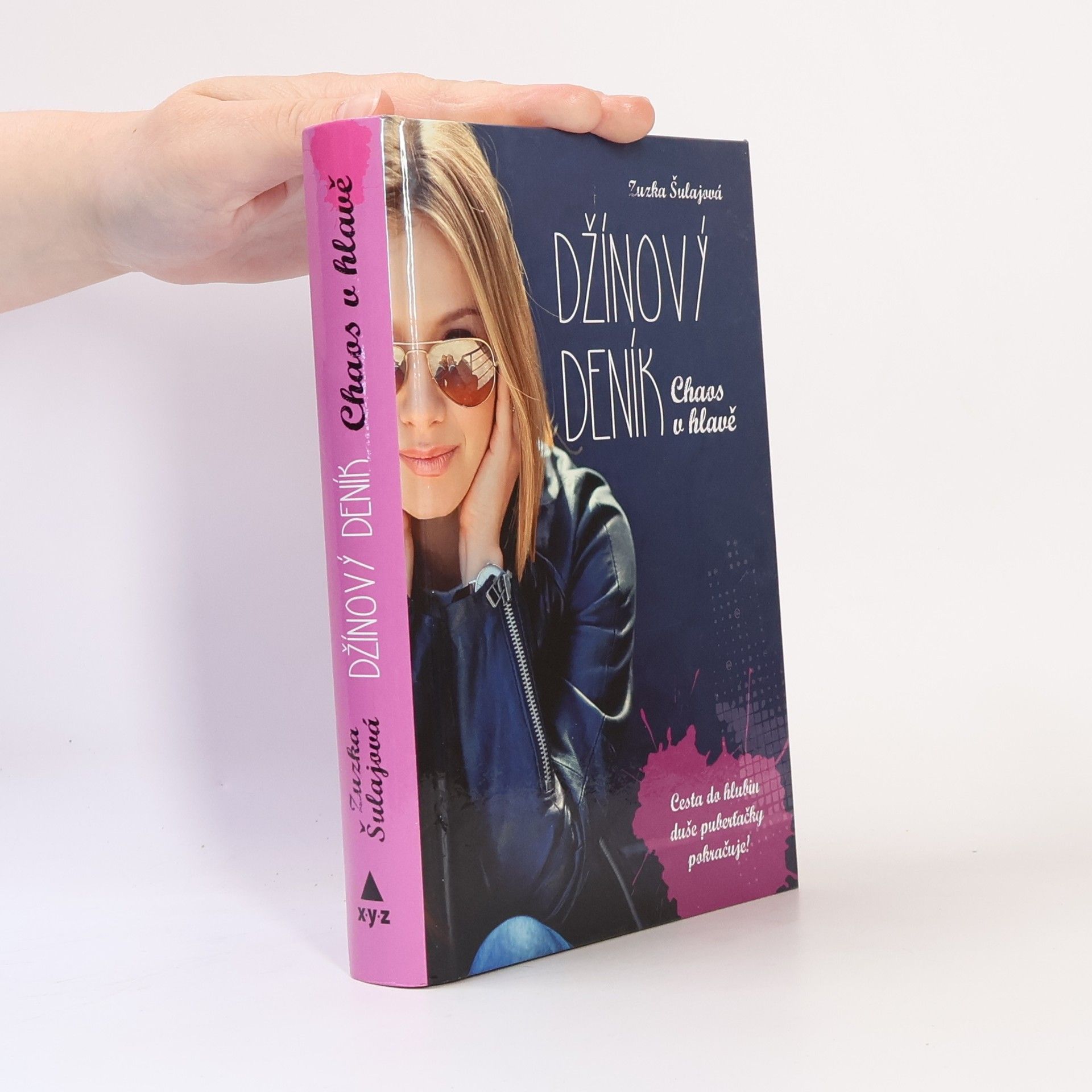 Zuzana Šulajová Džínový deník. Chaos v hlavě : cesta do hlubin duše puberťačky pokračuje!