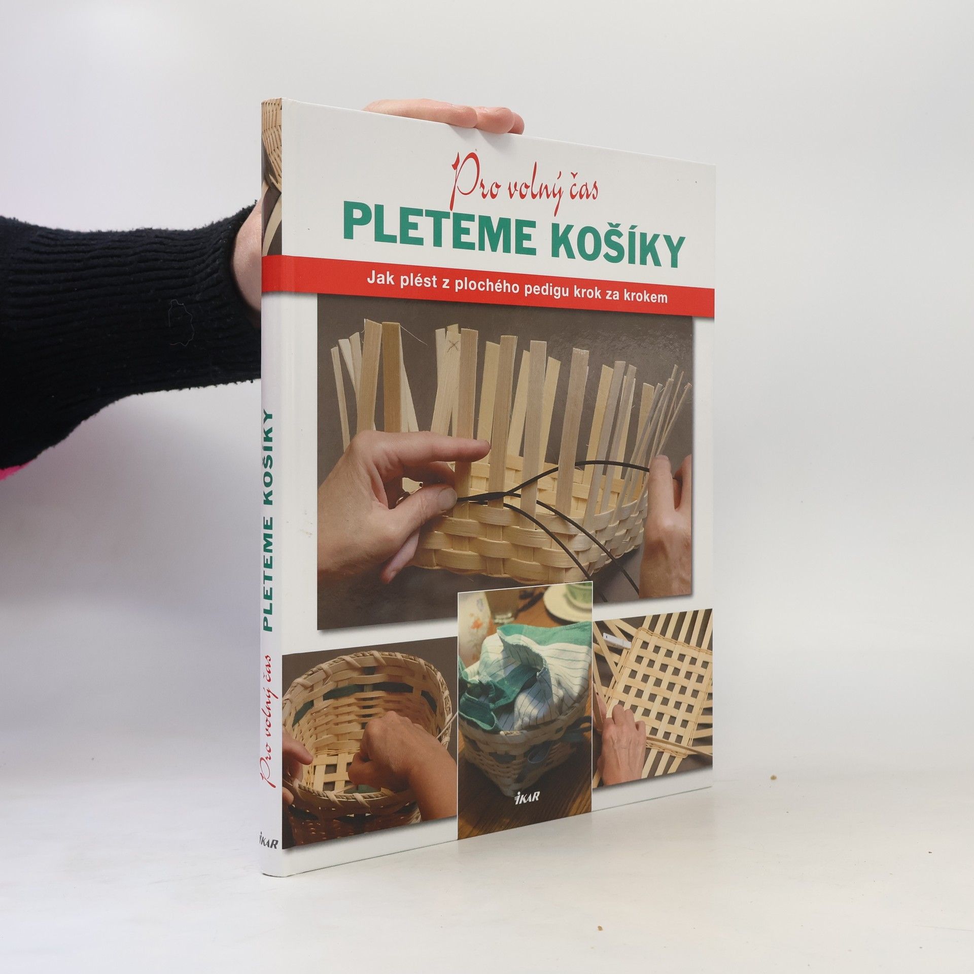 Pleteme košíky: Všechny potřebné dovednosti a nástroje, abyste mohli začít