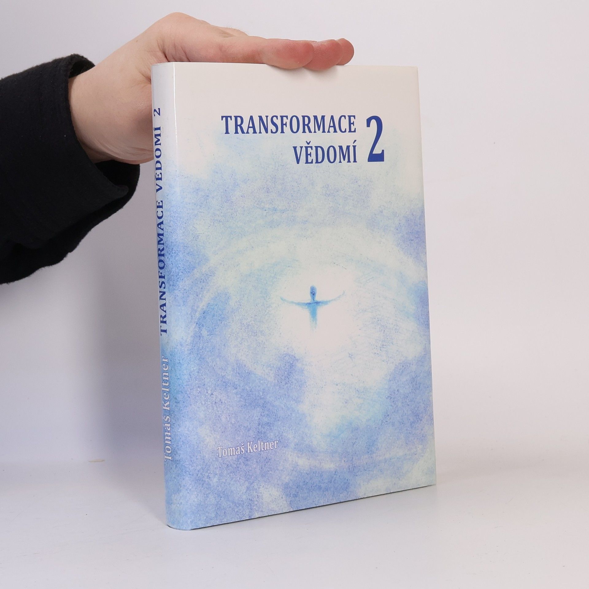Tomáš Keltner Transformace vědomí. 2. díl