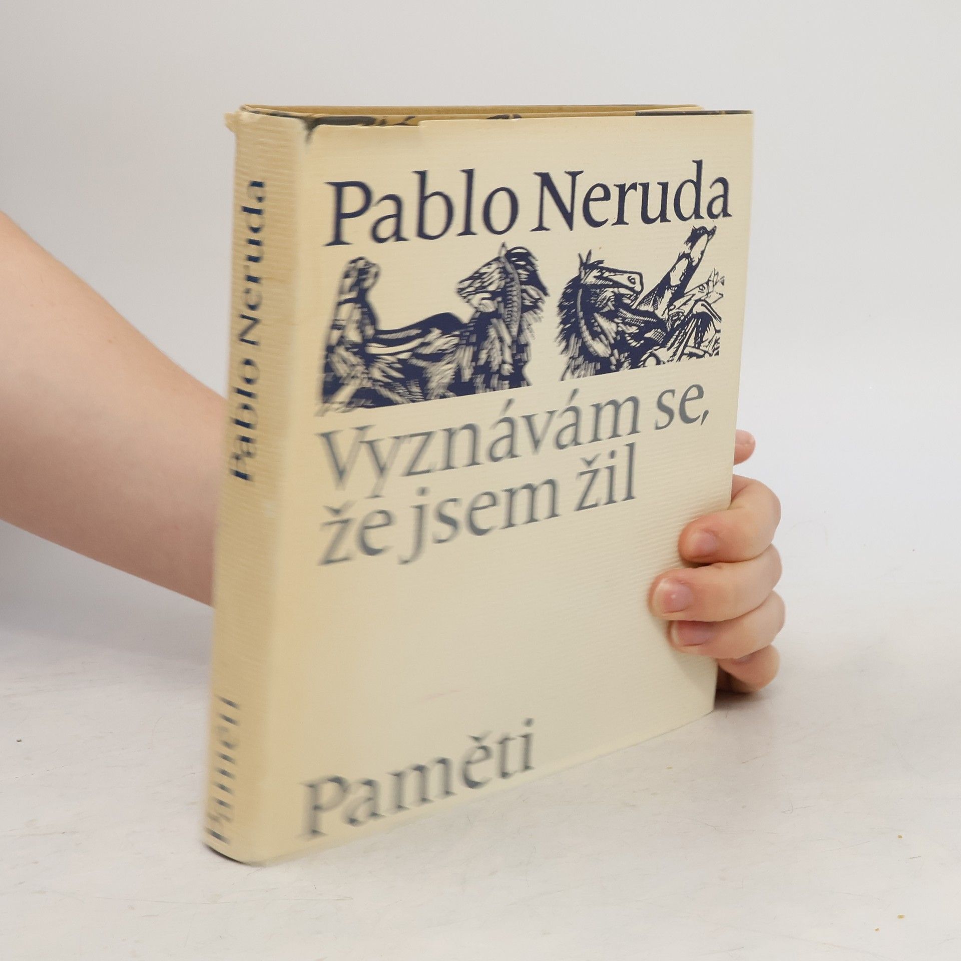 Pablo Neruda Vyznávám se, že jsem žil. Paměti